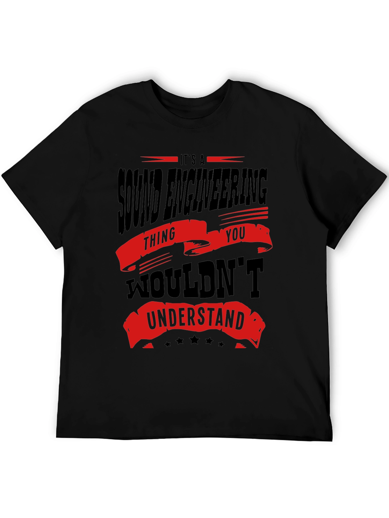 Black Sound Engineering T-Shirt - You Wouldn't Understand Funny Tee view 5