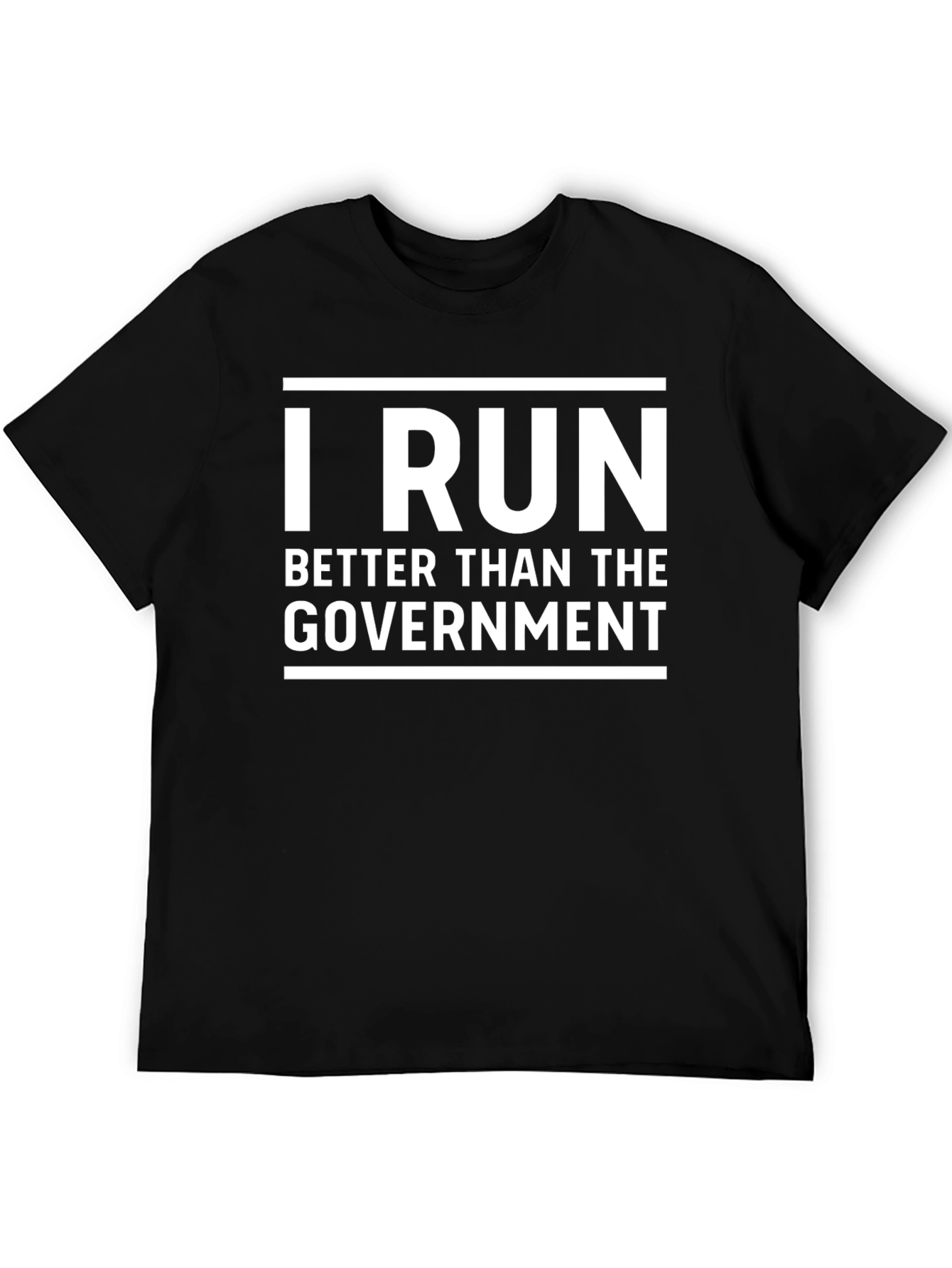 Black I Run Better Than The Government T-Shirt view 5