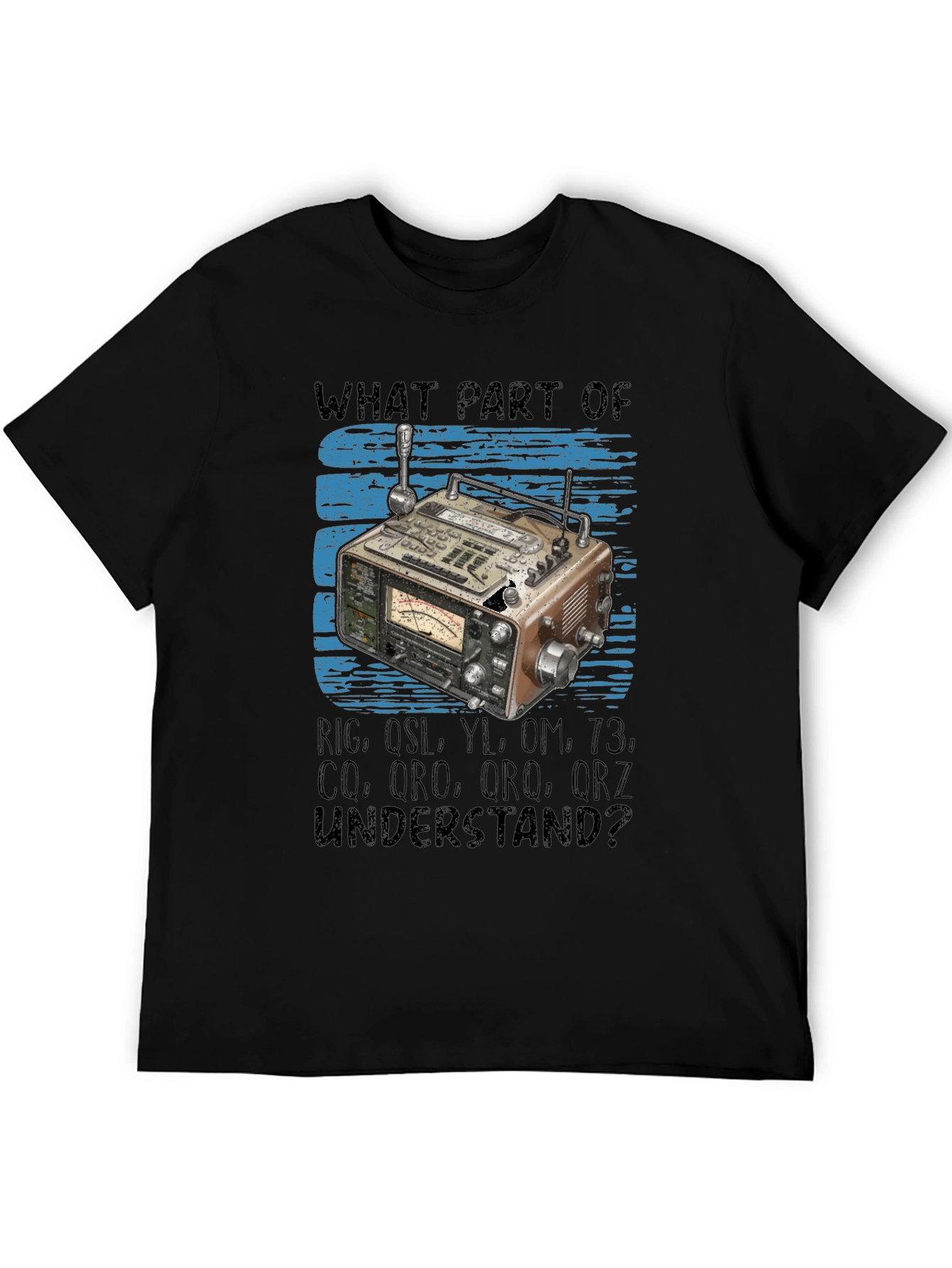 Black Ham Radio Operator T-Shirt -  What Part Don't You Understand? view 5