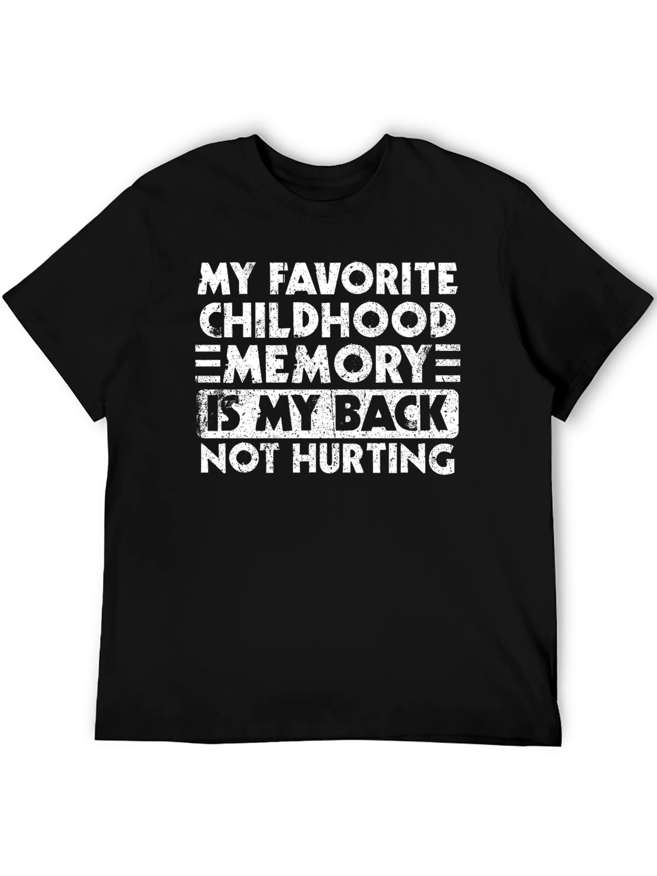 Black Funny Back Pain T-Shirt - My Favorite Childhood Memory view 5