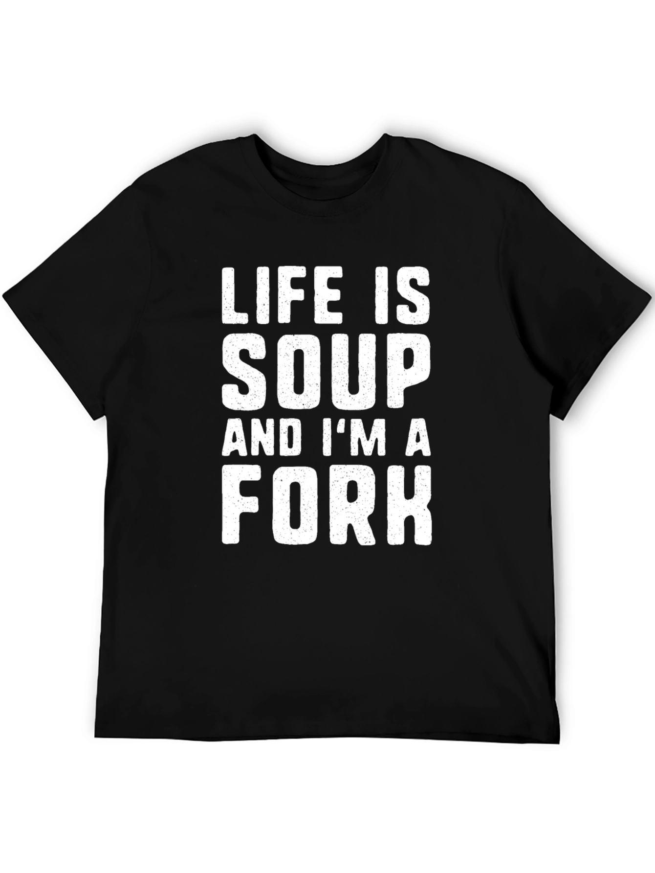 Black Life is Soup, I'm a Fork Black T-Shirt view 5