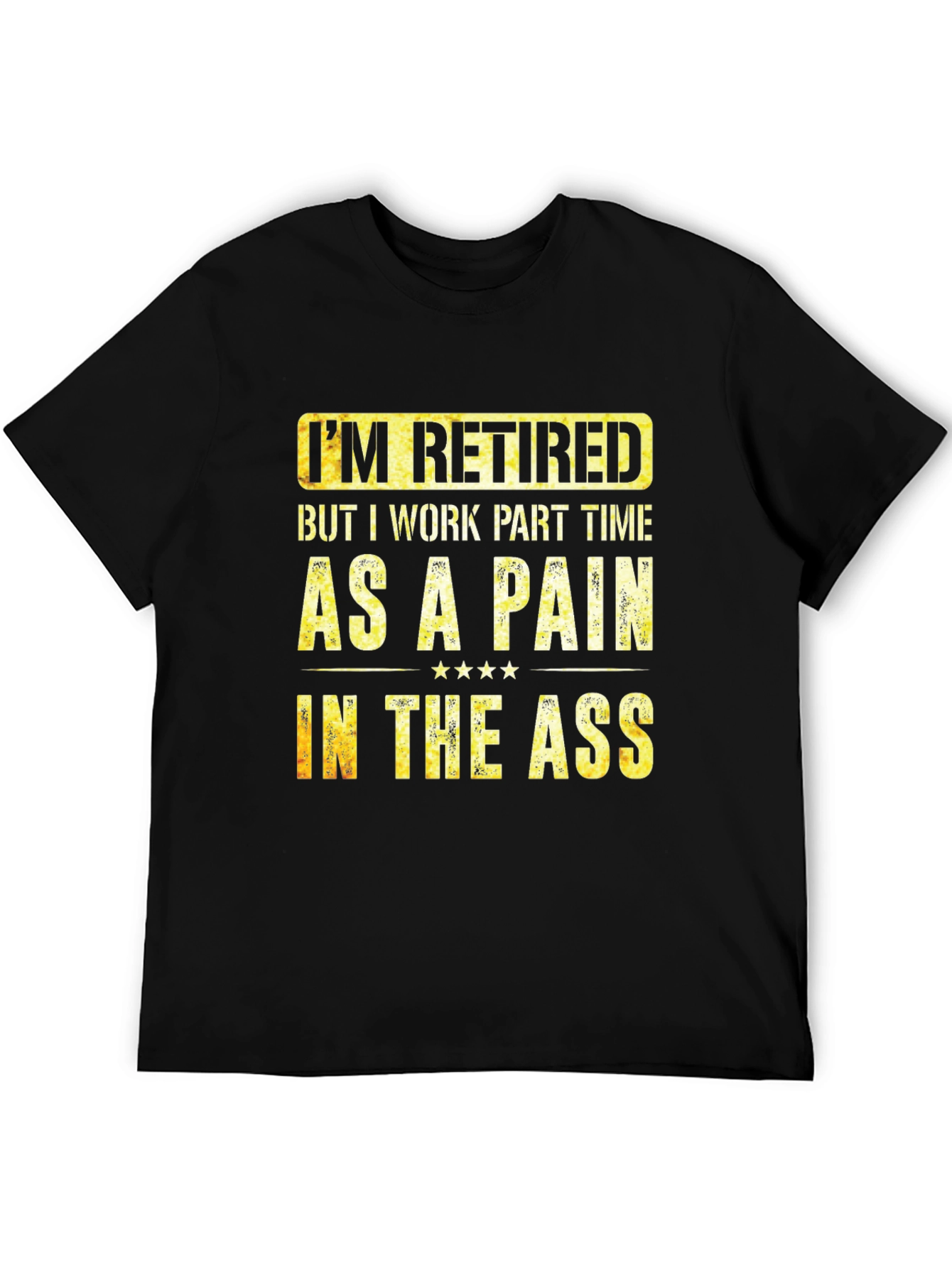 Black Retired Pain in the Ass Graphic T-Shirt view 5
