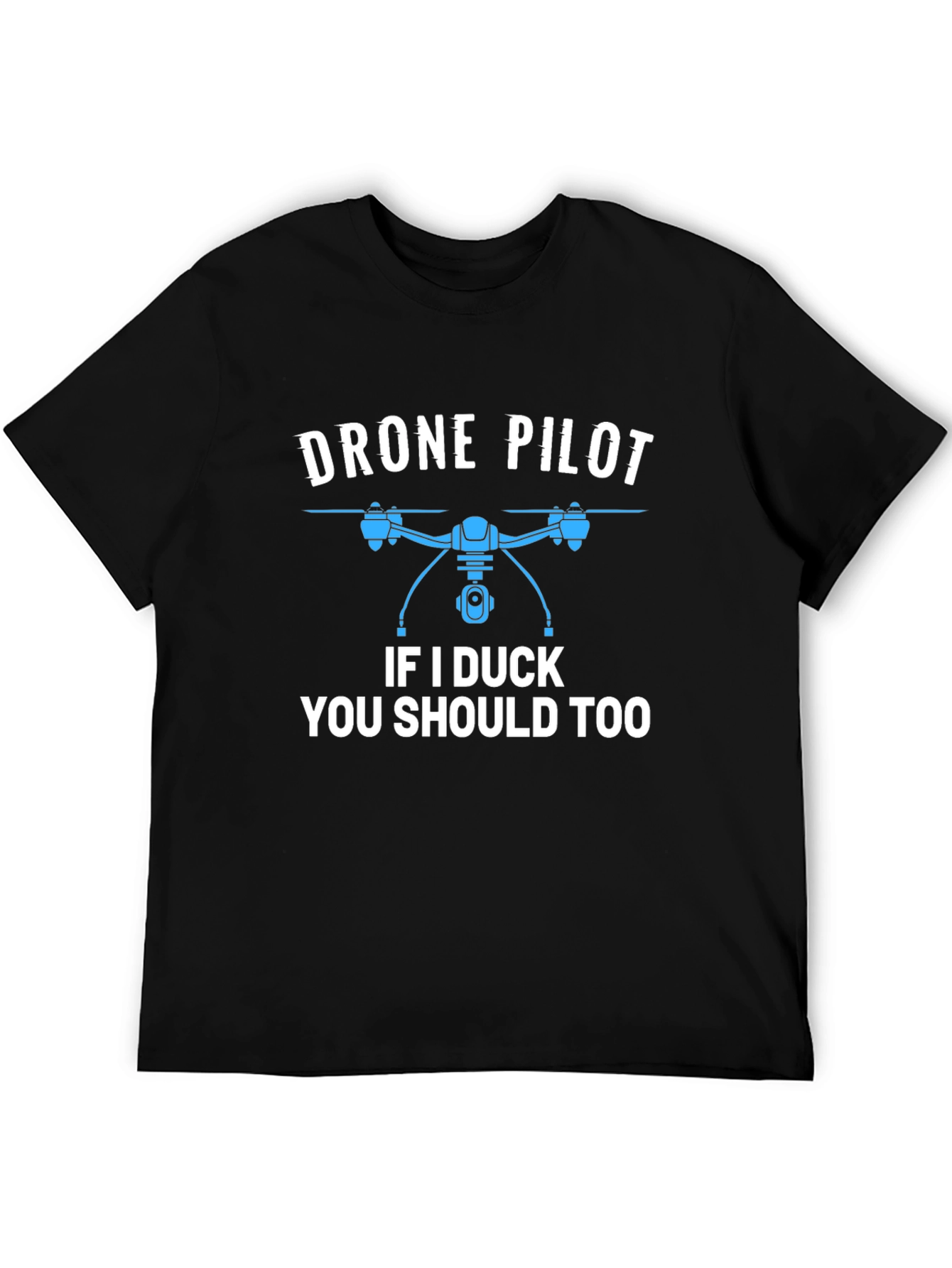 Black Drone Pilot Graphic T-Shirt - If I Duck You Should Too! view 5