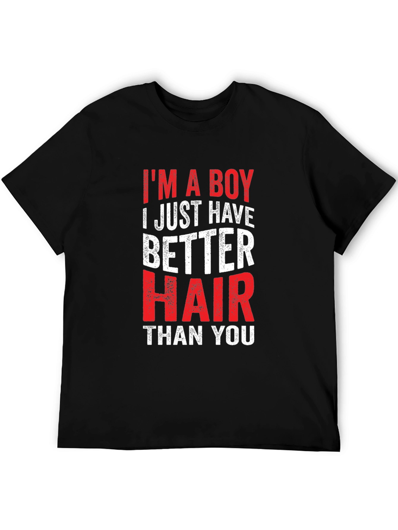 Black I'm A Boy Better Hair T-Shirt view 5