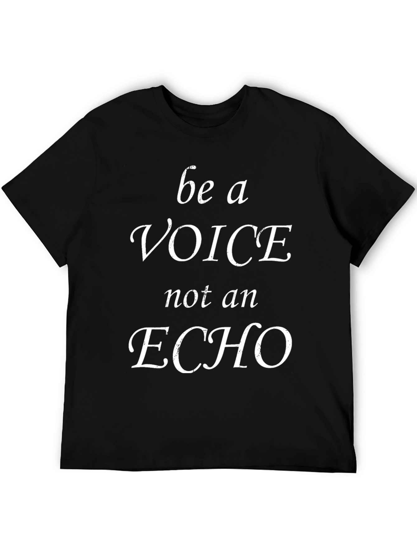 Black Be a Voice Not an Echo Black T-Shirt view 5