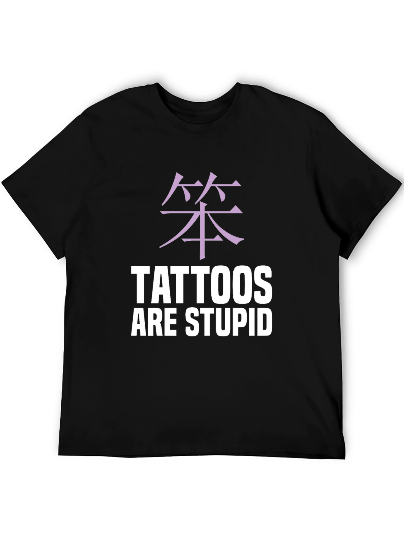 Black Tattoos Are Stupid Graphic Tee - Anti-Tattoo Statement Shirt view 5