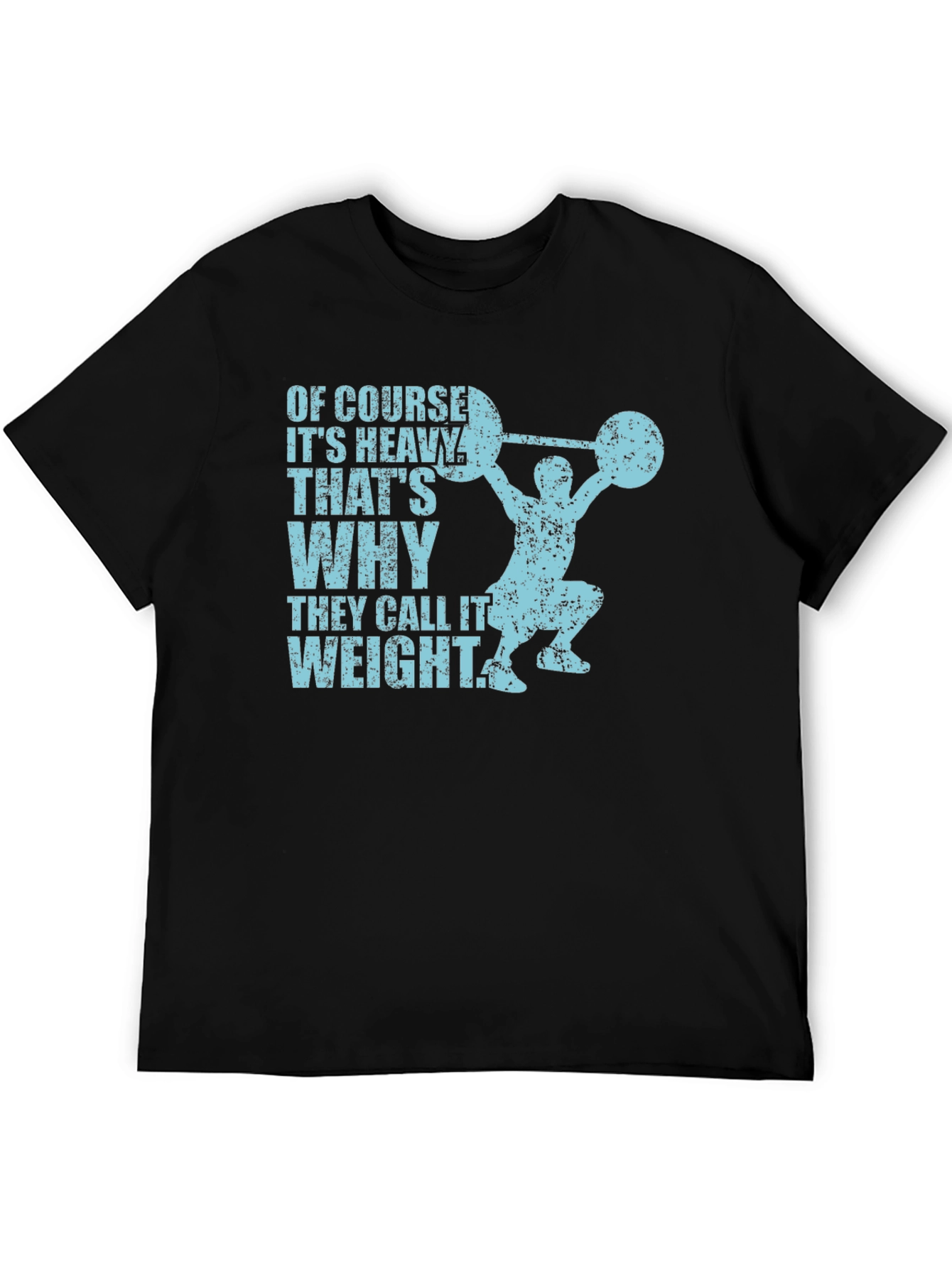 Black Funny Weightlifting T-Shirt: "Of Course It's Heavy" view 5