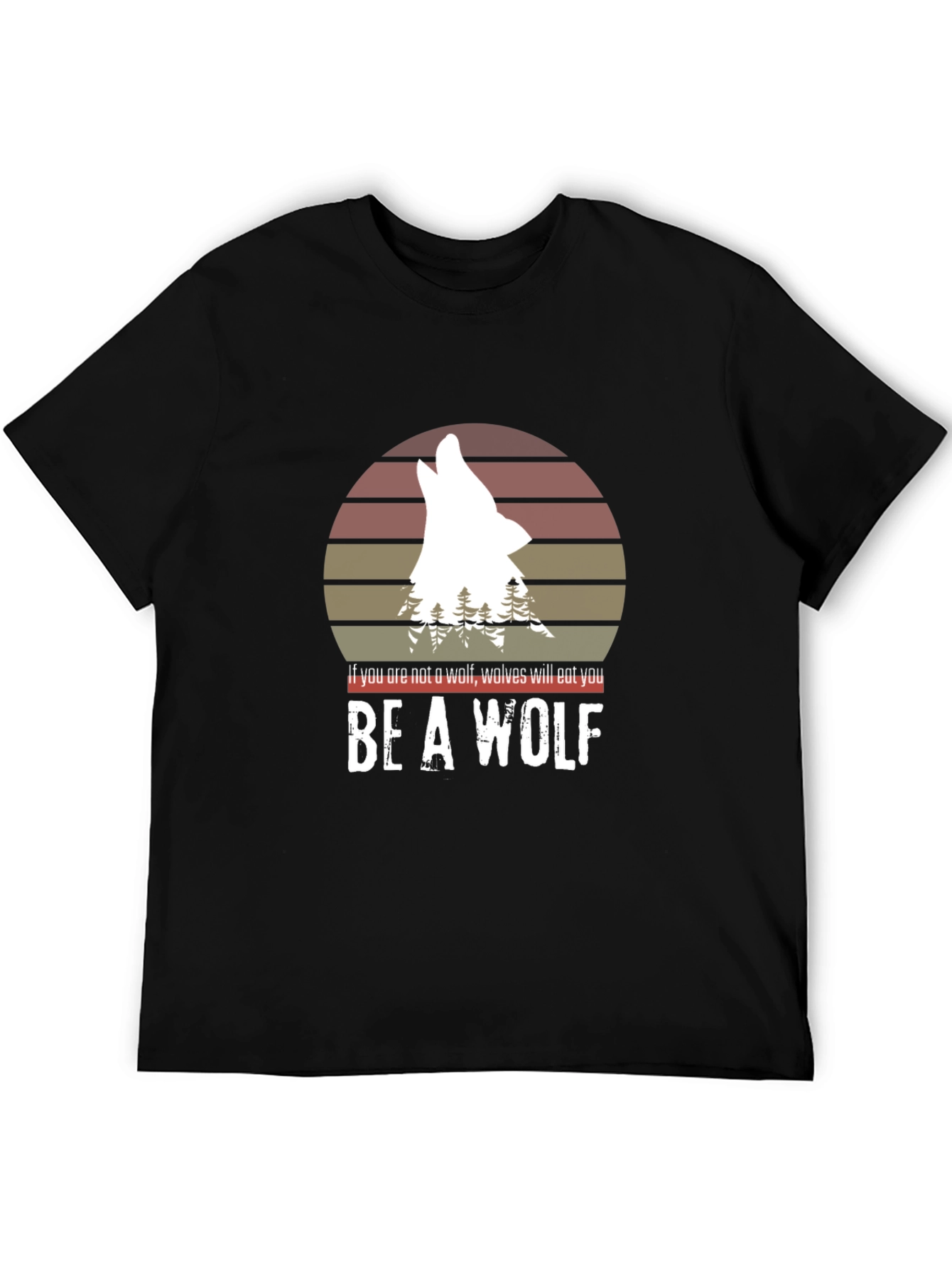 Black Be a Wolf T-Shirt - Motivational Graphic Tee view 5