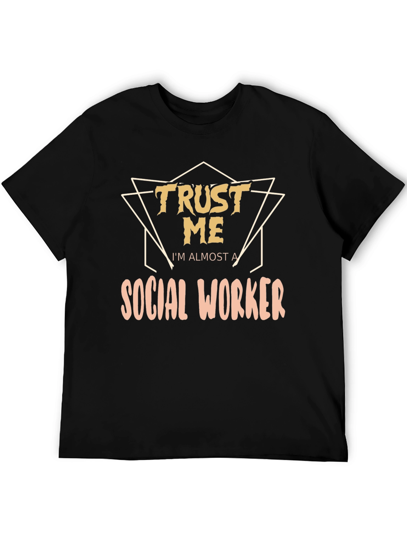 Black Trust Me I'm Almost a Social Worker Black T-Shirt view 5