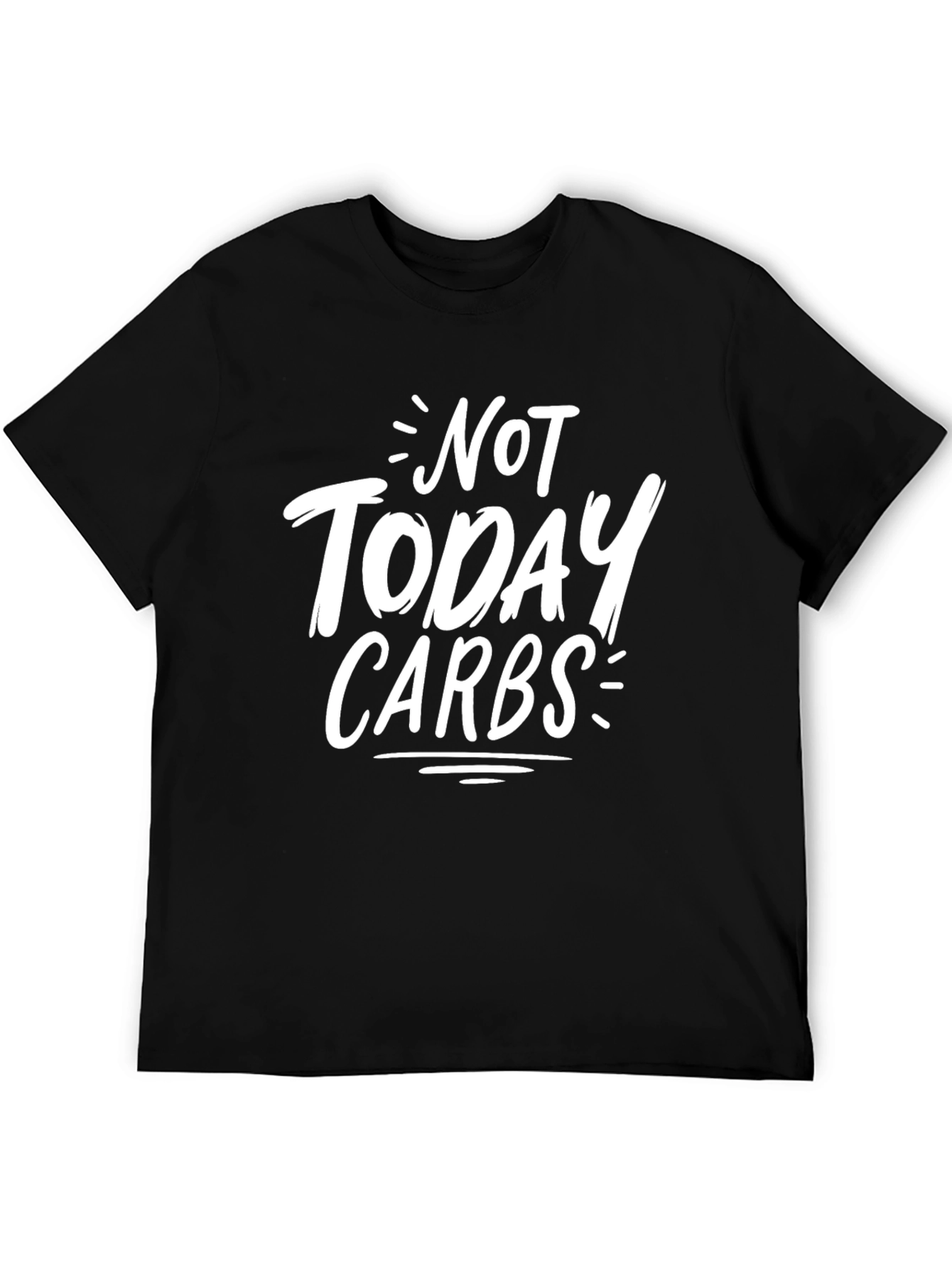 Black Not Today Carbs T-Shirt view 5