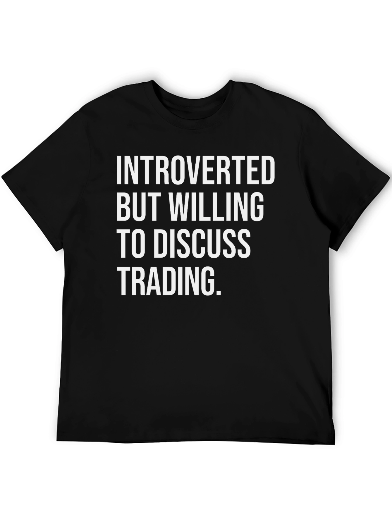 Black Introverted Trading T-Shirt - Discuss Trading view 5