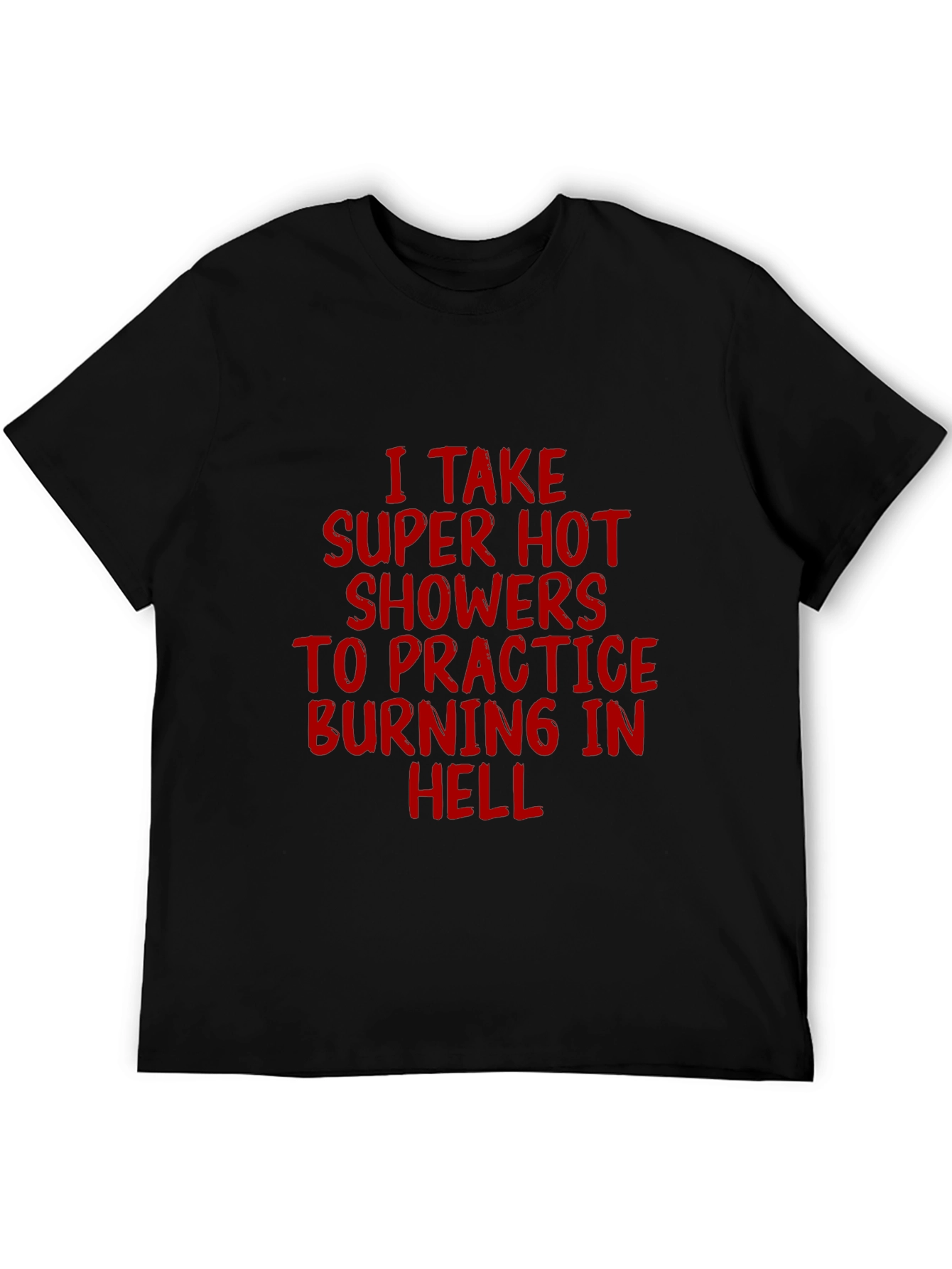 Black Super Hot Showers Burning in Hell T-Shirt view 5