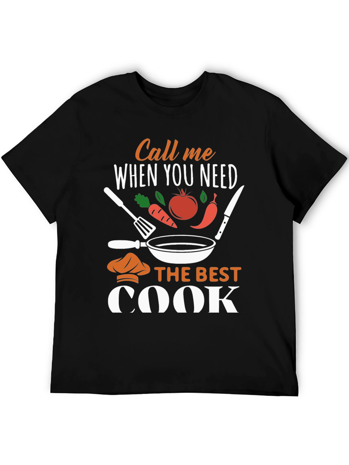 Black Call Me When You Need The Best Cook T-Shirt view 5