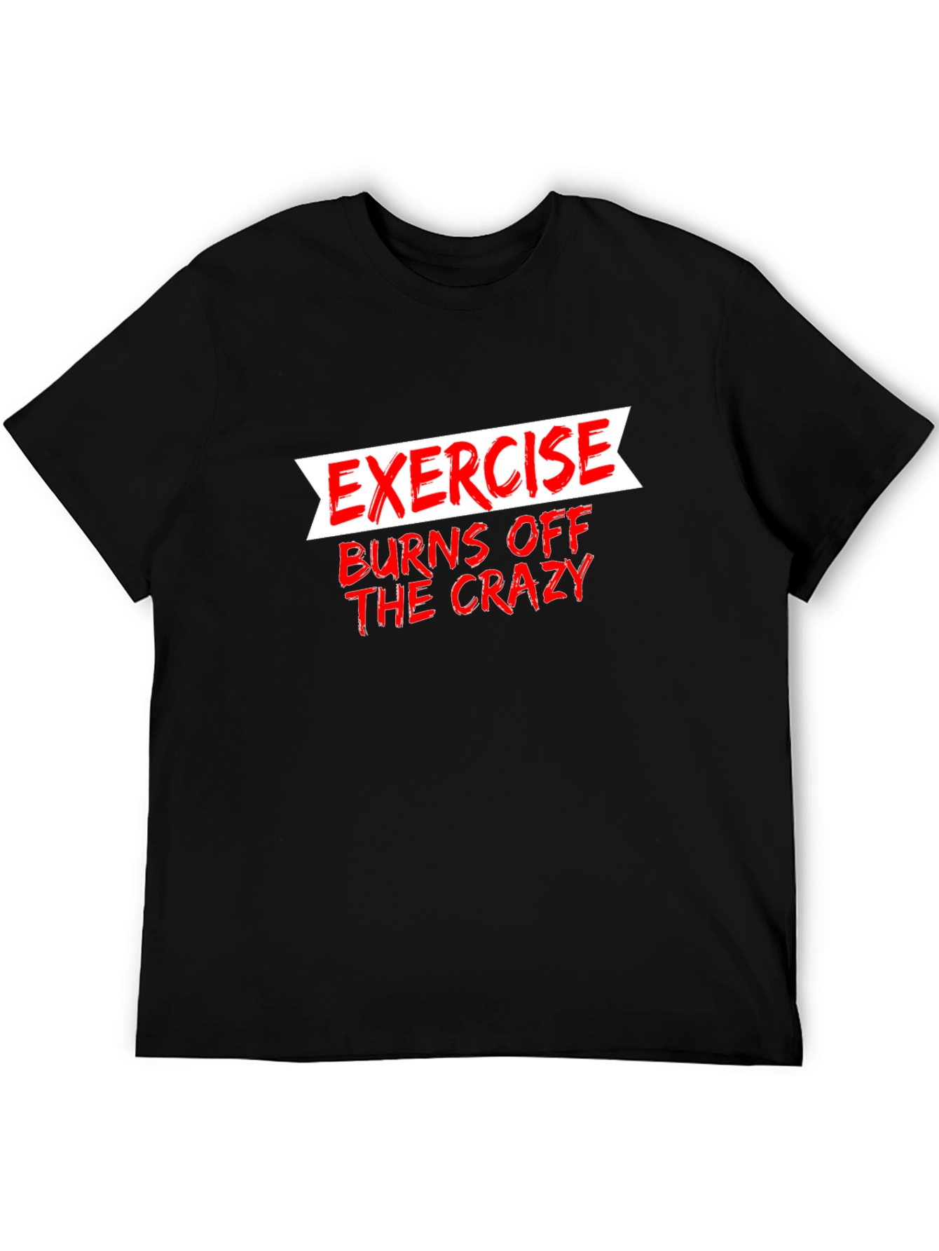 Black Exercise Burns Off The Crazy Graphic Tee view 5