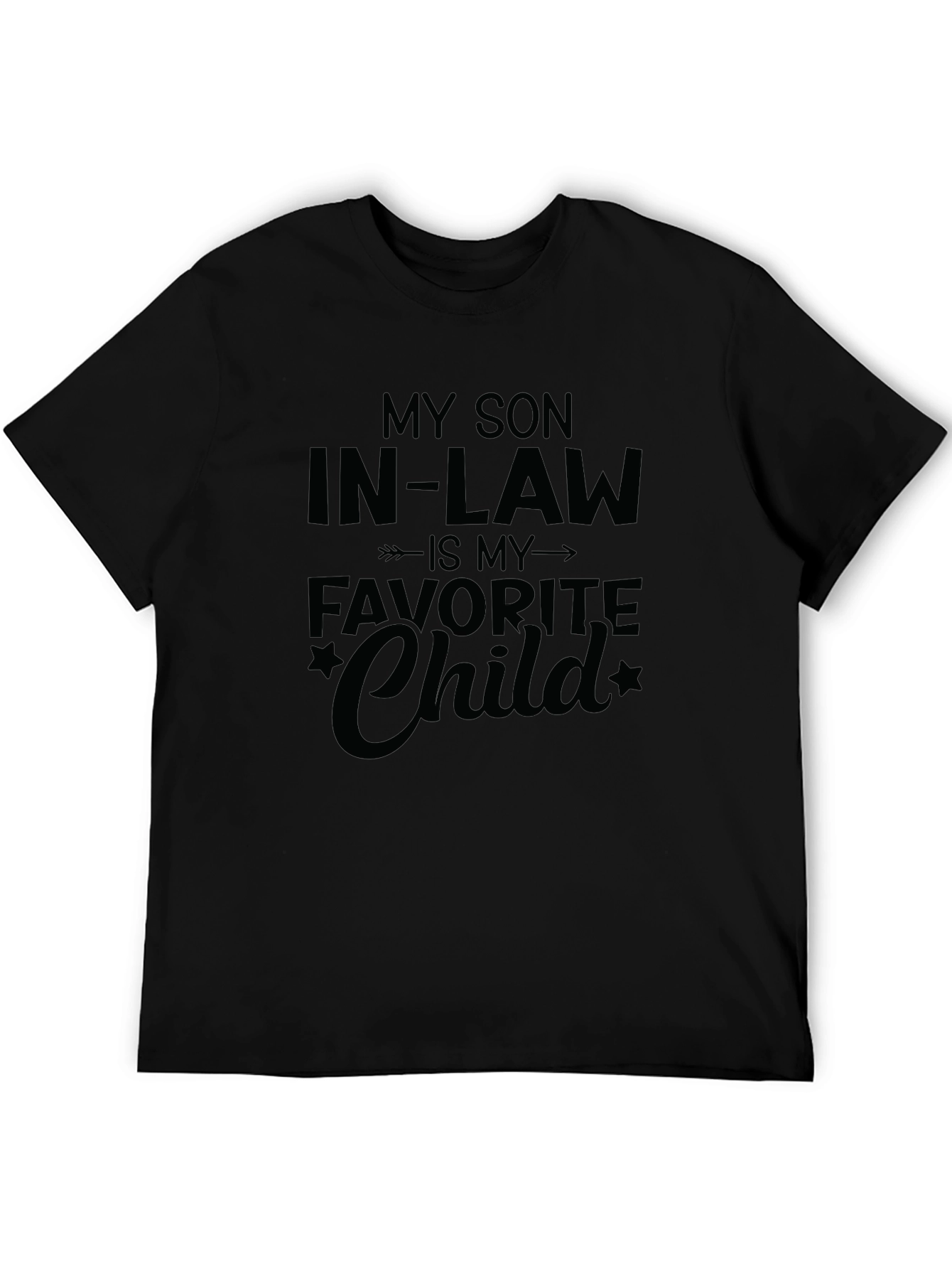 Black Funny Son-in-Law T-Shirt, Favorite Child Gift view 5