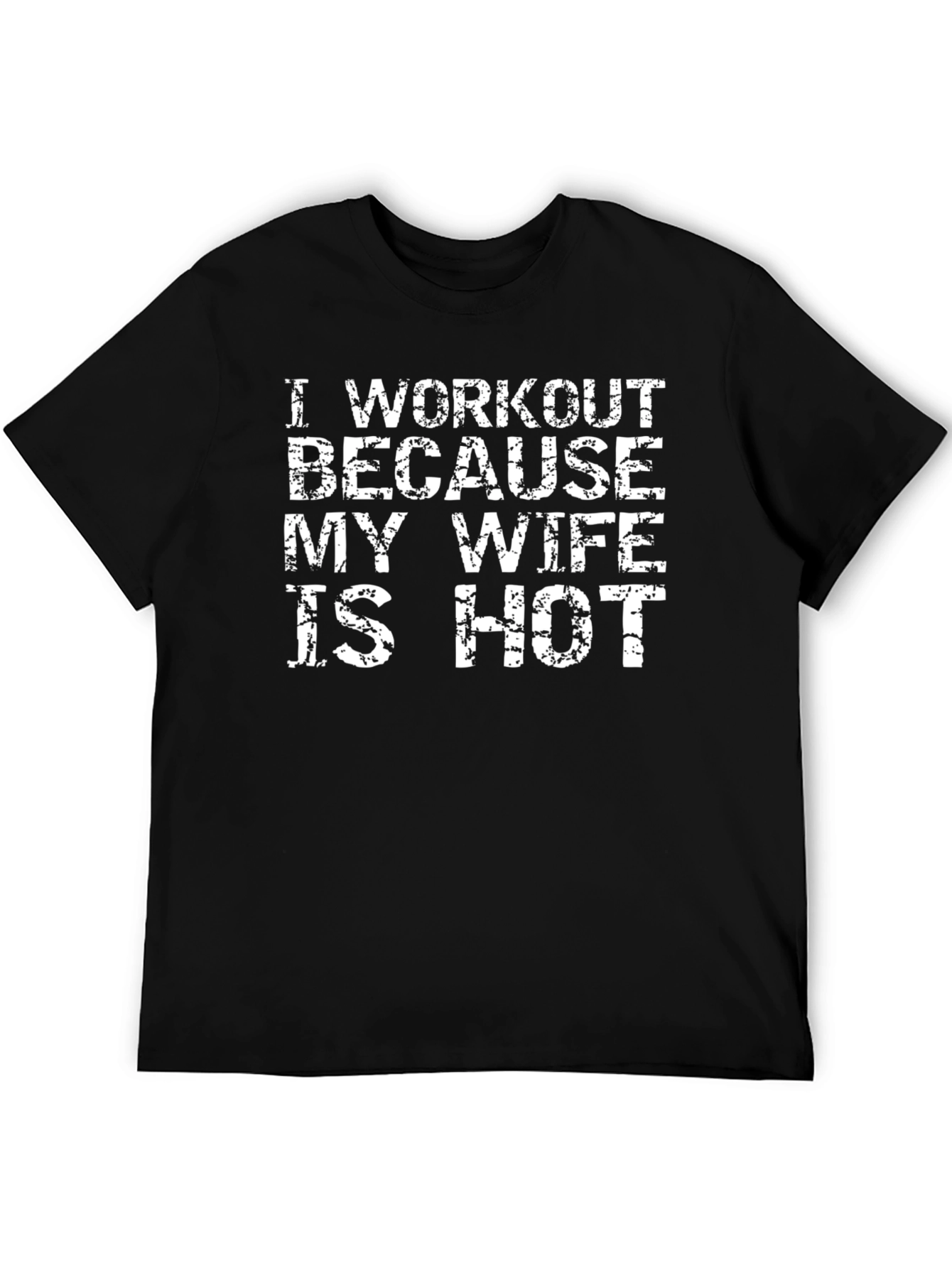 Black Workout Because My Wife is Hot T-Shirt view 5