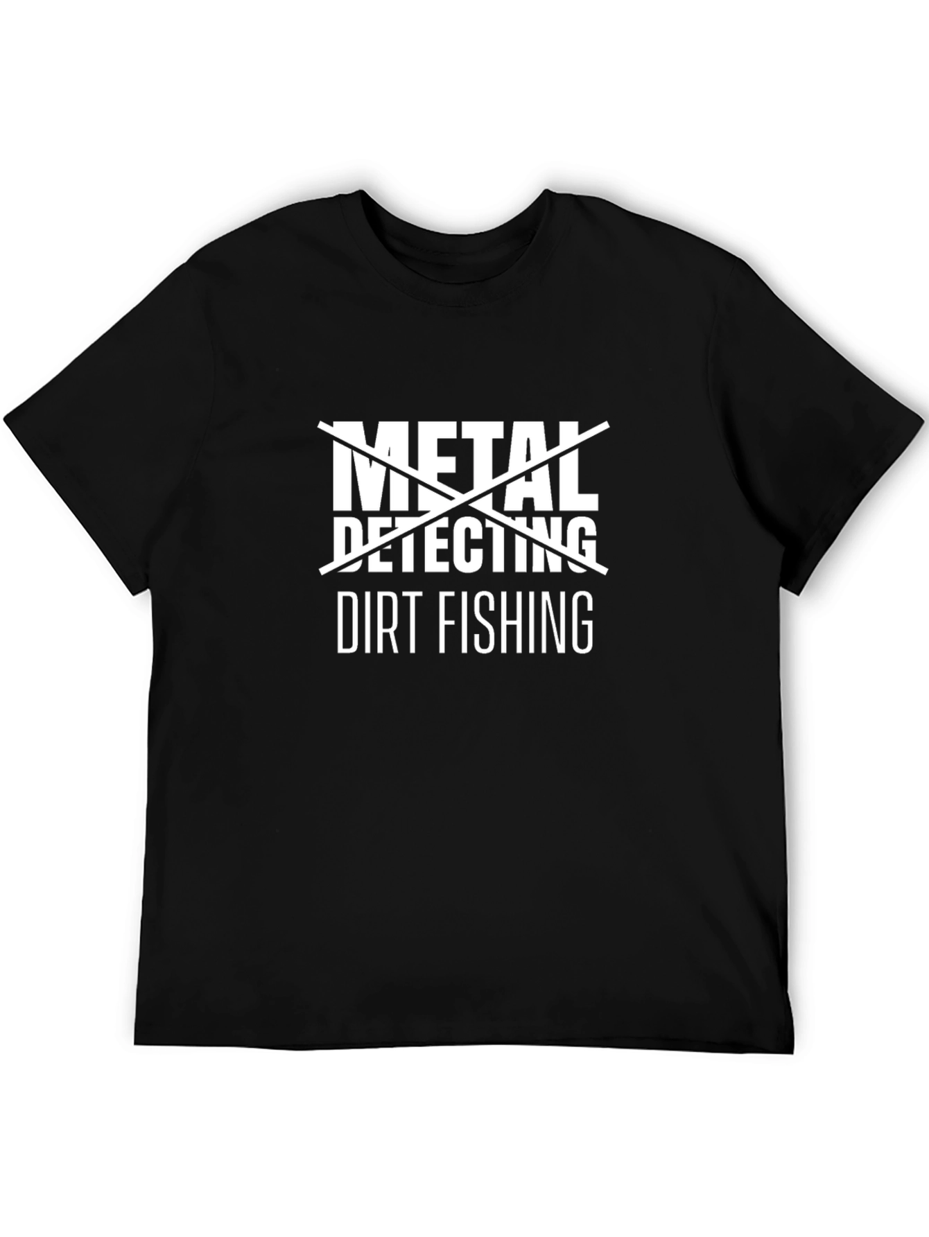 Black Dirt Fishing T-Shirt, Metal Detecting Tee view 5