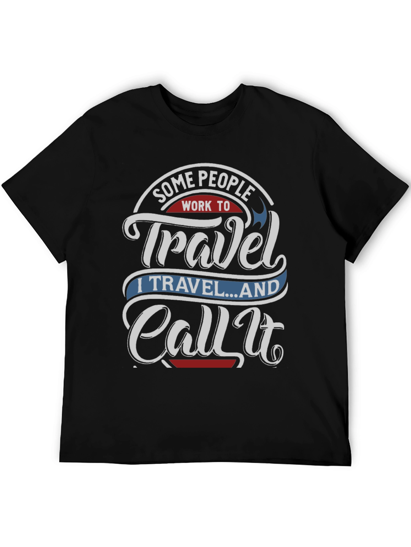 Black Travel Lover Graphic Tee - "I Travel...And Call It" view 5