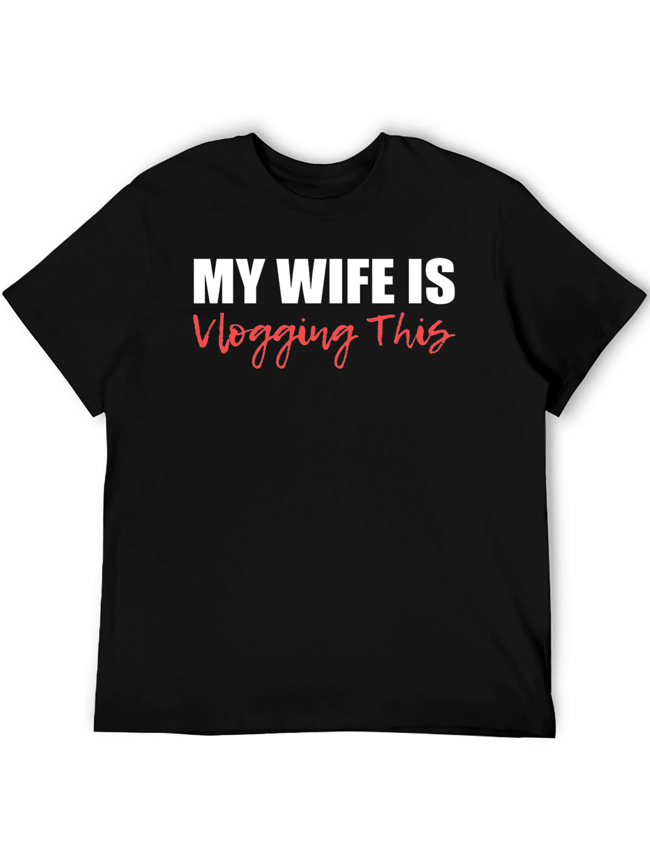 Black Funny 'My Wife is Vlogging This' Graphic Tee view 5