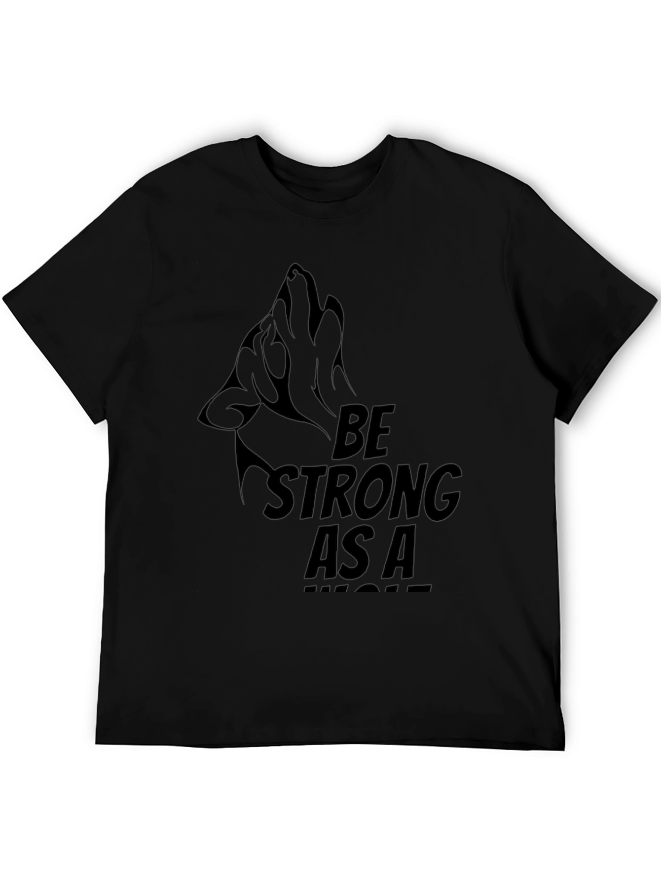 Black Be Strong As A Wolf T-Shirt - Black Graphic Tee view 5
