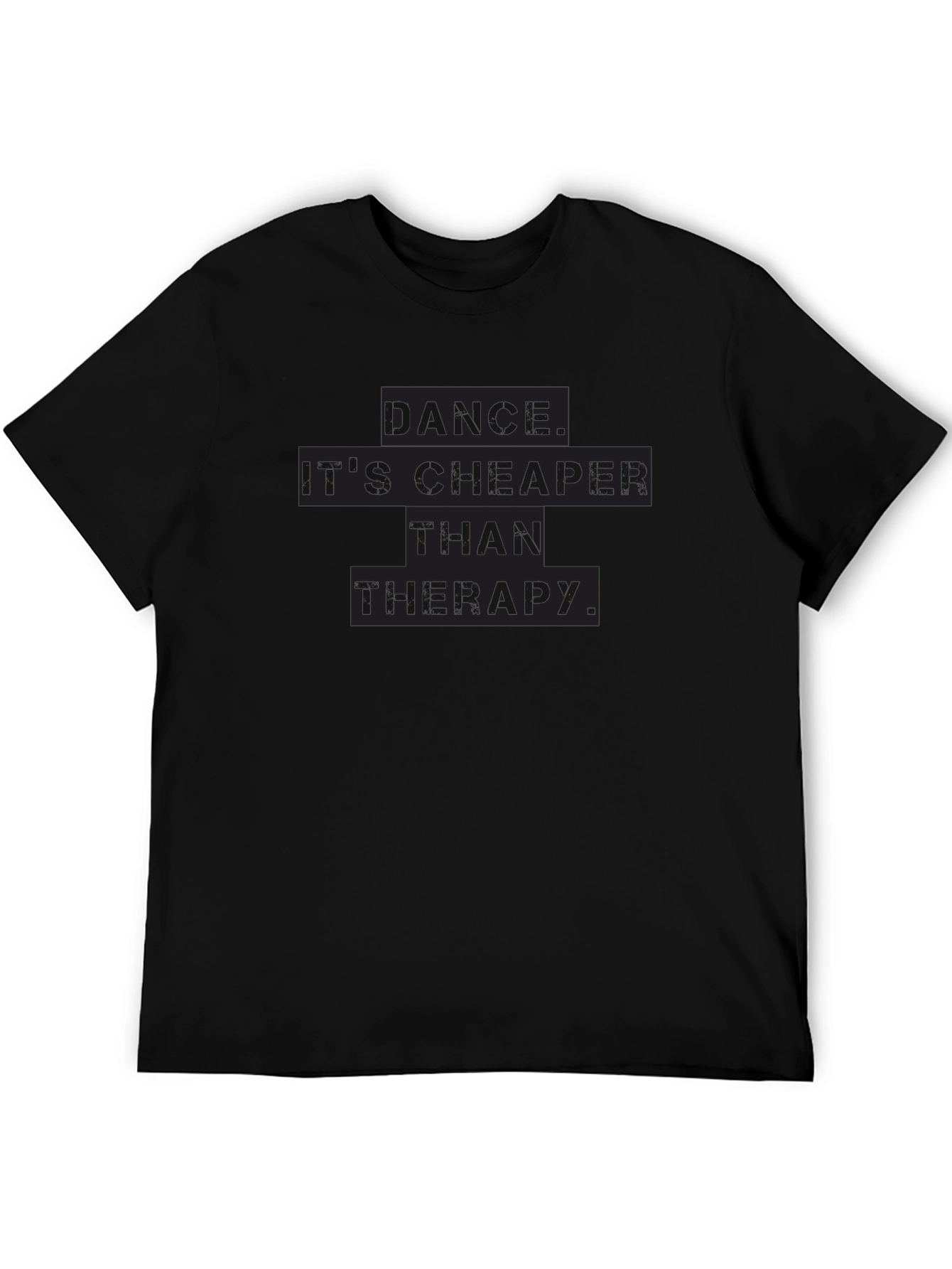 Black Dance is Cheaper Than Therapy T-Shirt view 5
