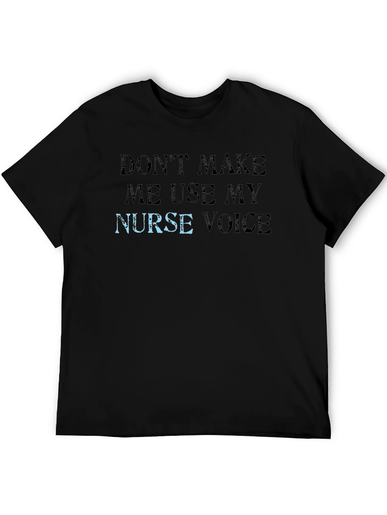Black Don't Make Me Use My Nurse Voice T-Shirt view 5