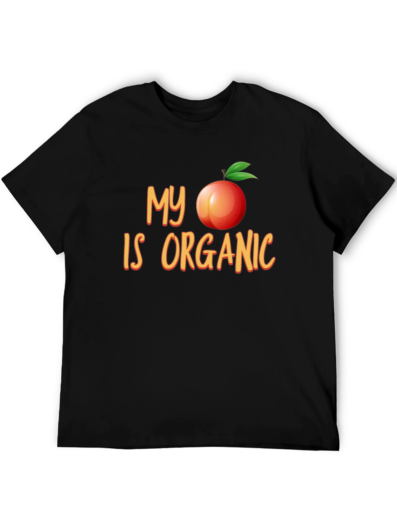 Black My Peach Is Organic Funny T-Shirt view 5