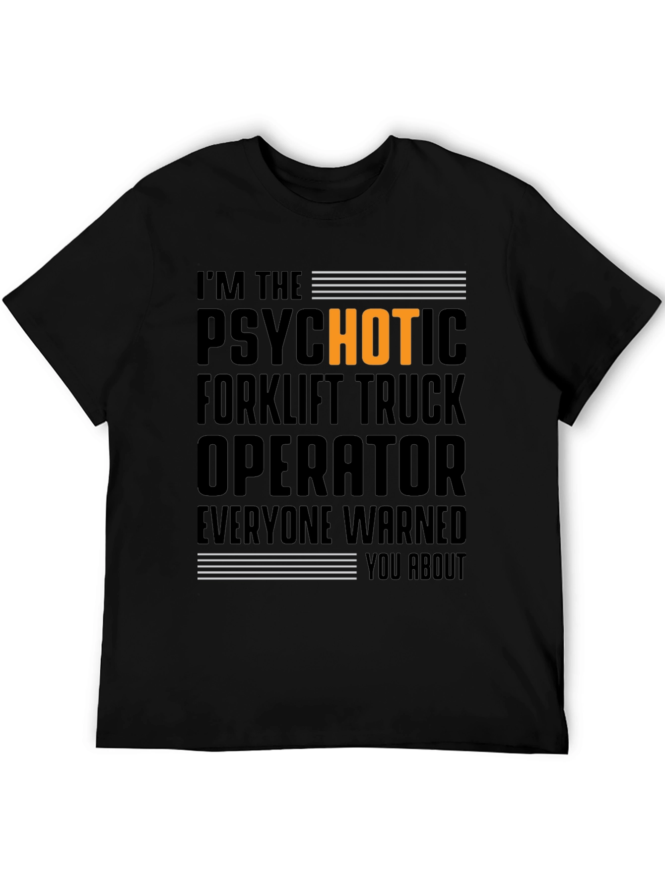 Black Psychotic Forklift Truck Operator Graphic T-Shirt view 5