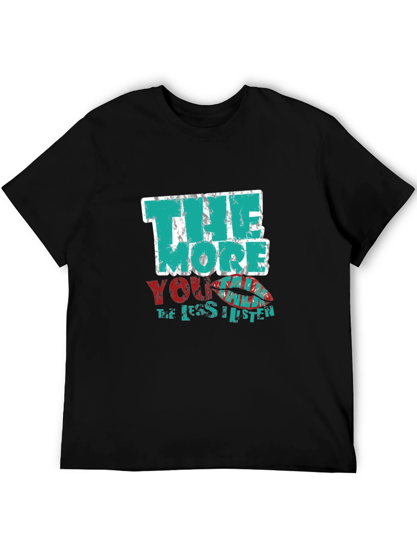 Black Humorous Graphic T-Shirt - "The More You Listen" view 5