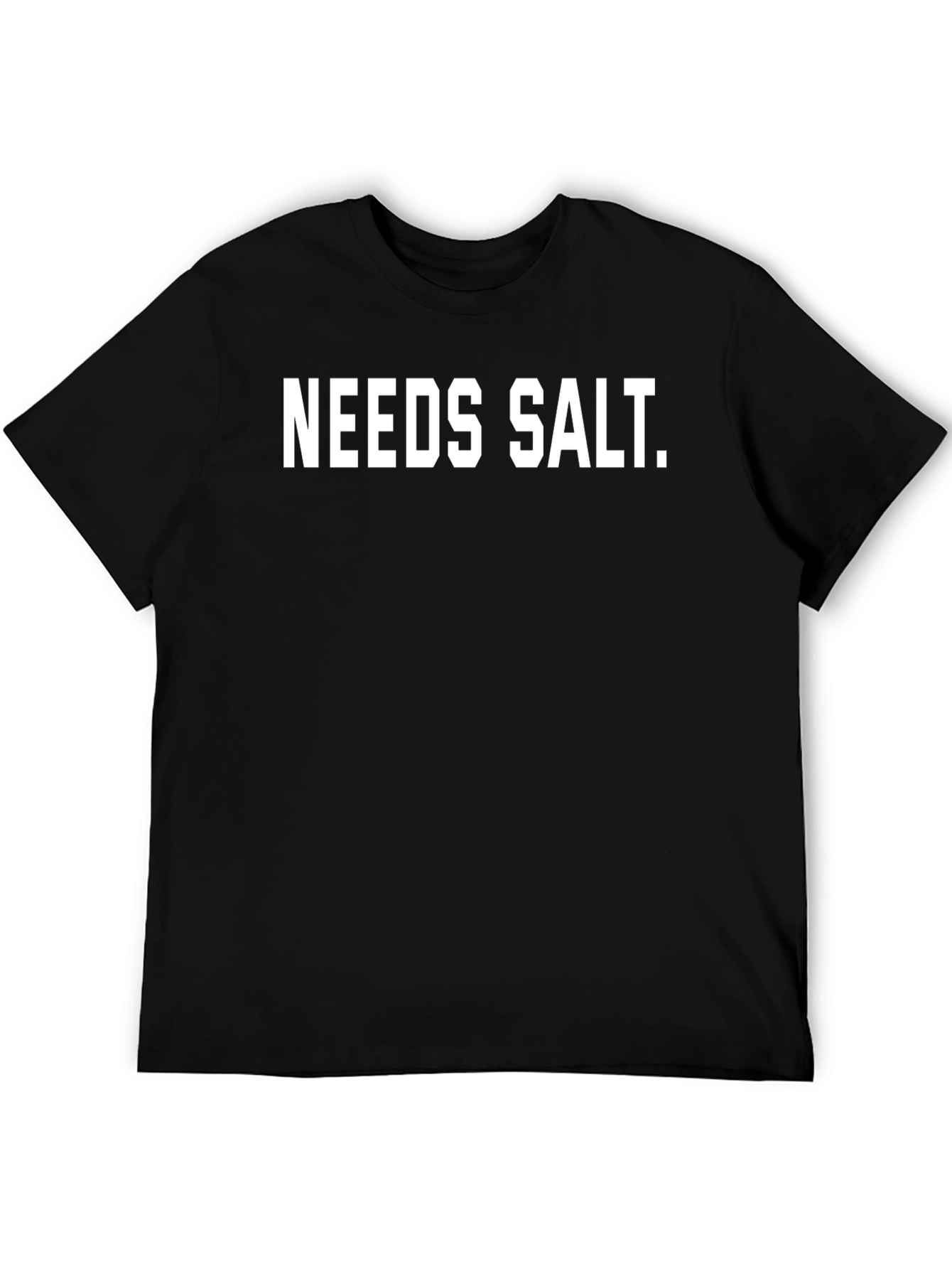 Black Needs Salt T-Shirt - Funny Foodie Tee view 5