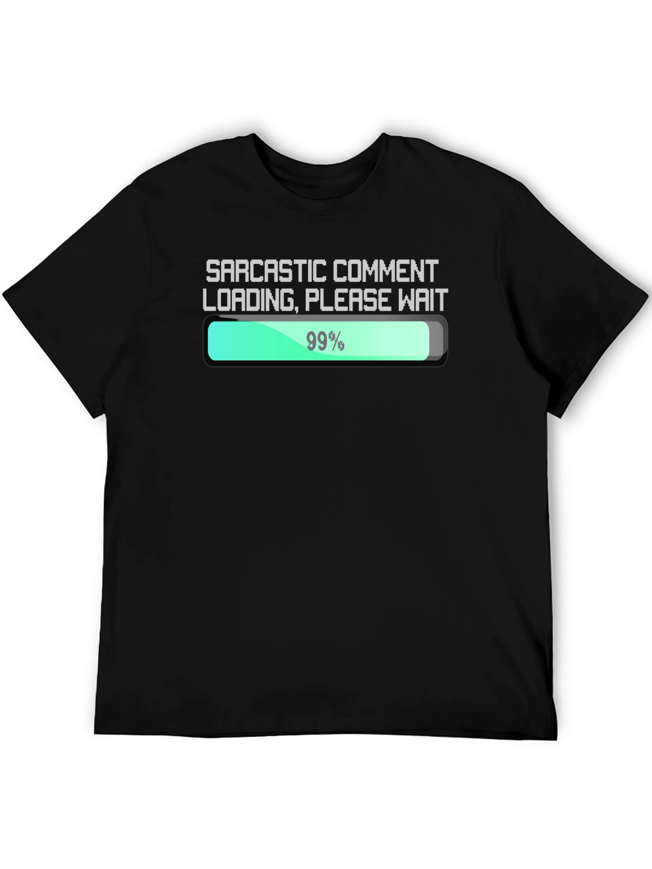 Black Sarcastic Comment Loading T-Shirt - Funny Graphic Tee view 5