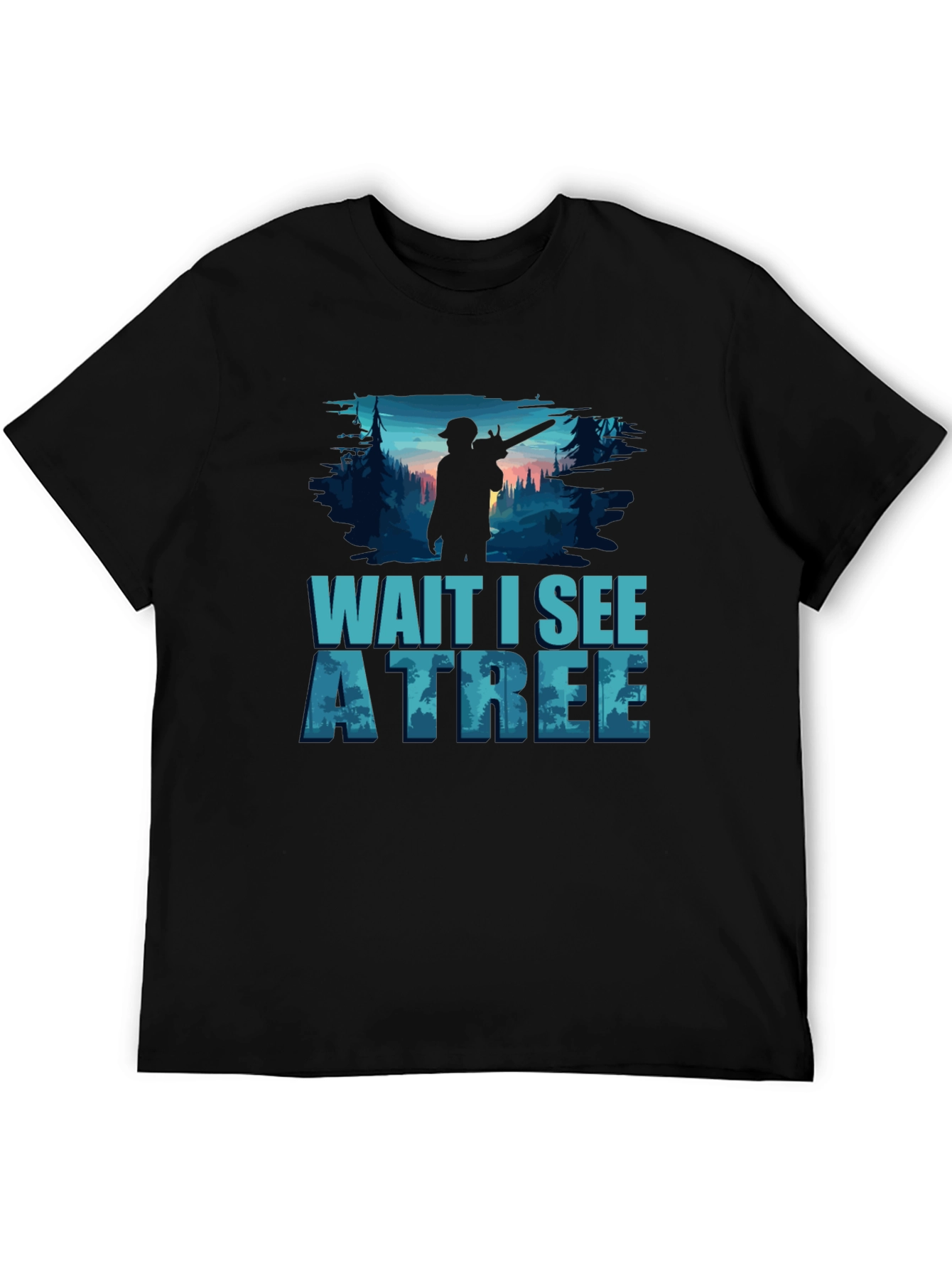 Black Wait I See A Tree Lumberjack T-Shirt view 5