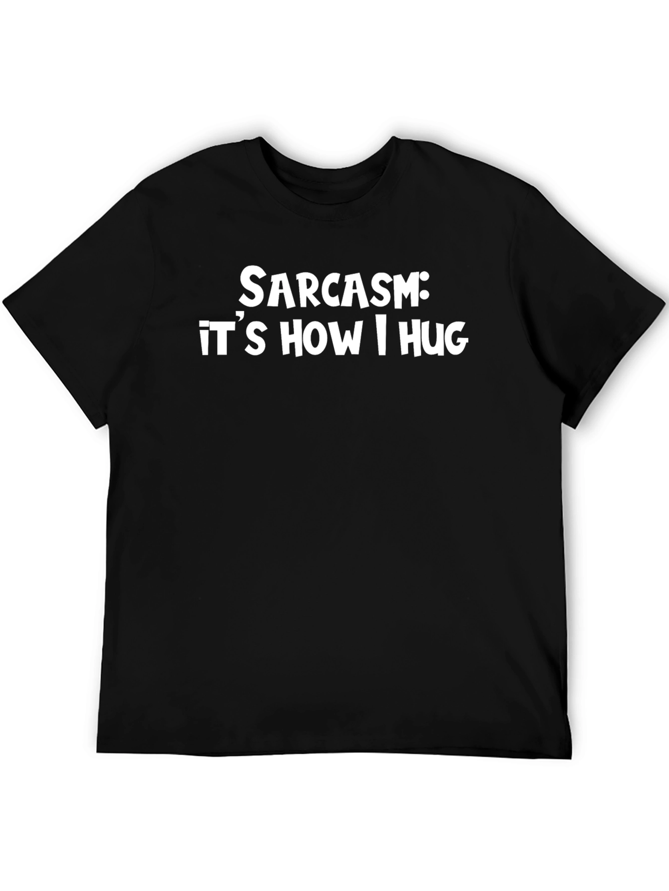 Black Sarcasm: It's How I Hug - Graphic Tee view 5