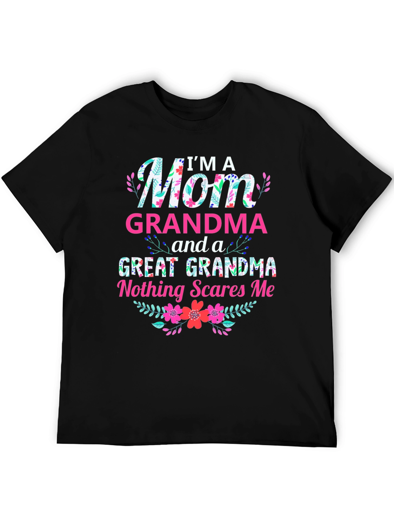 Black I'm a Mom, Grandma & Great Grandma T-Shirt view 5
