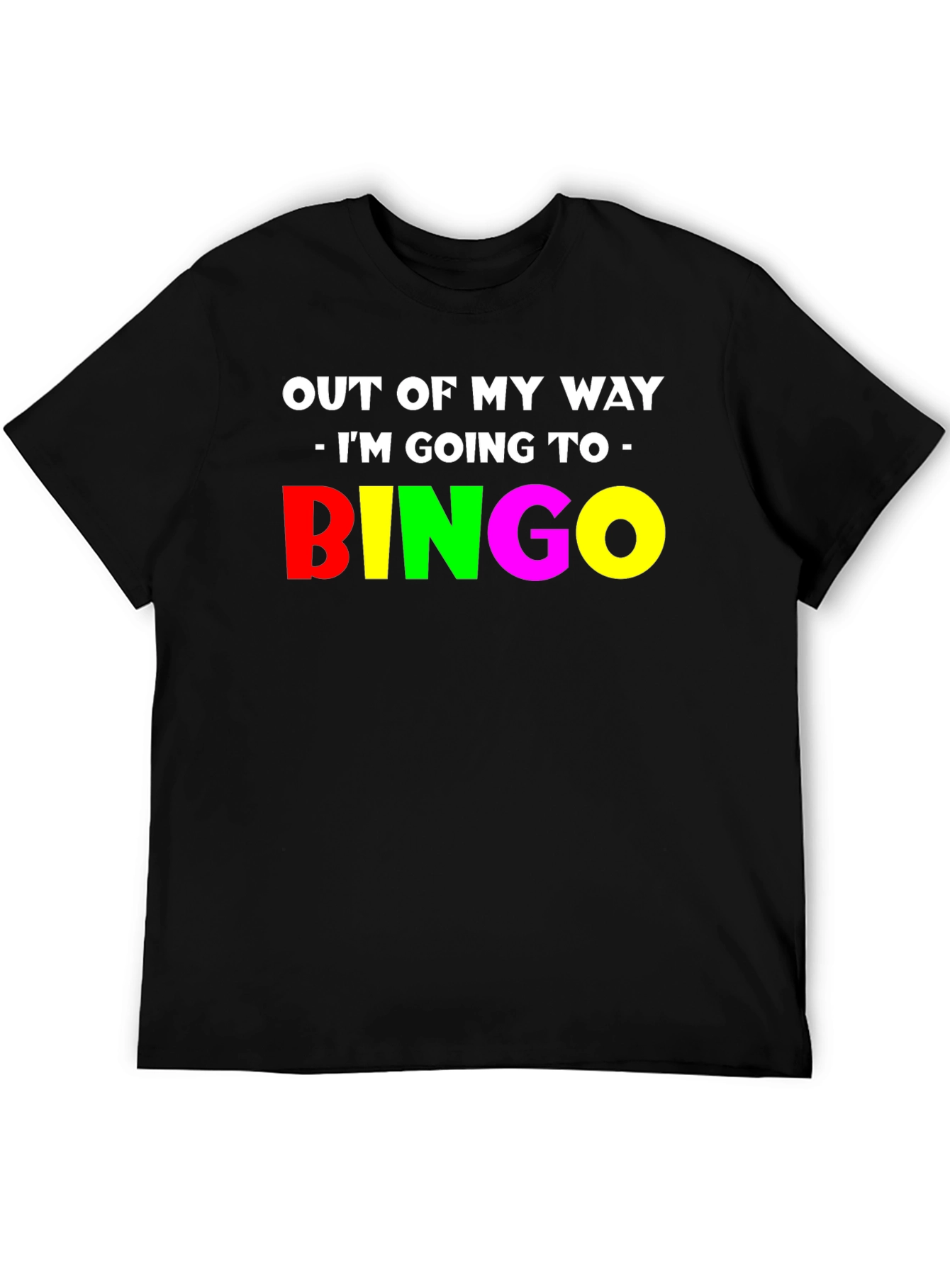 Black Funny Bingo T-Shirt - Out Of My Way! view 5