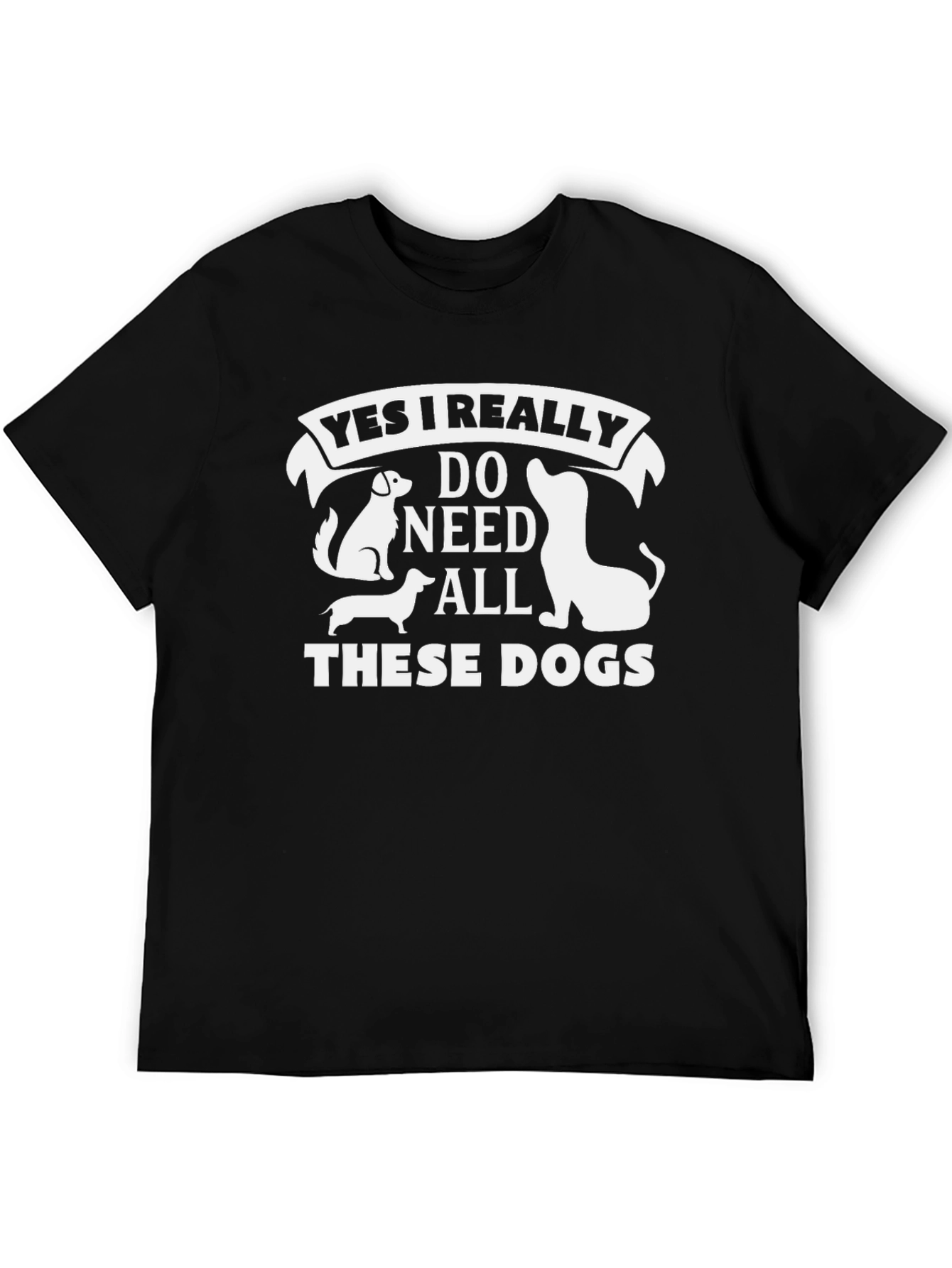 Black Yes I Need All These Dogs T-Shirt view 5