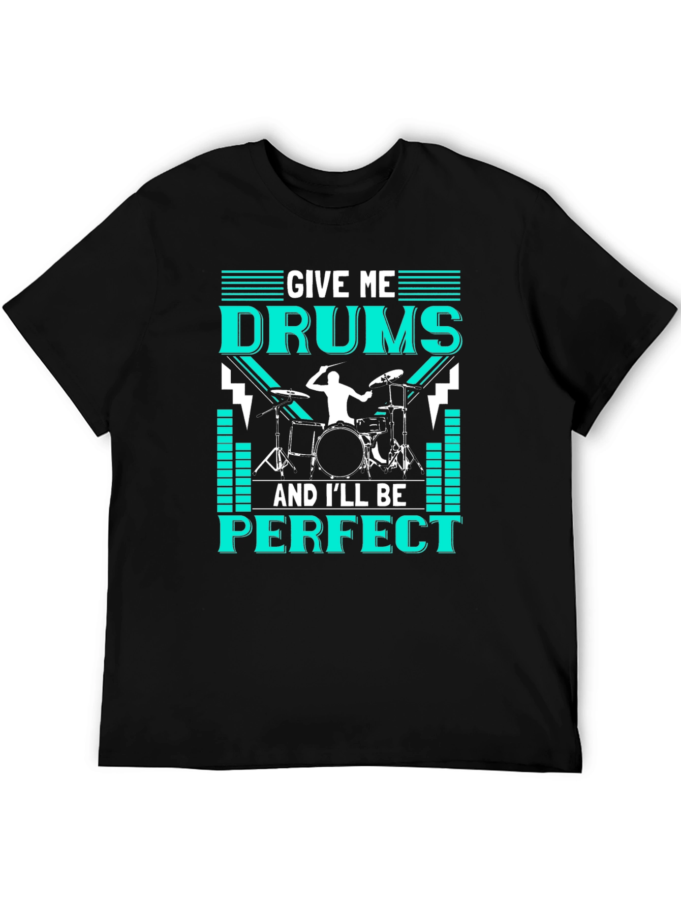 Black Drummer T-Shirt - Give Me Drums & I'll Be Perfect - Music Tee view 5