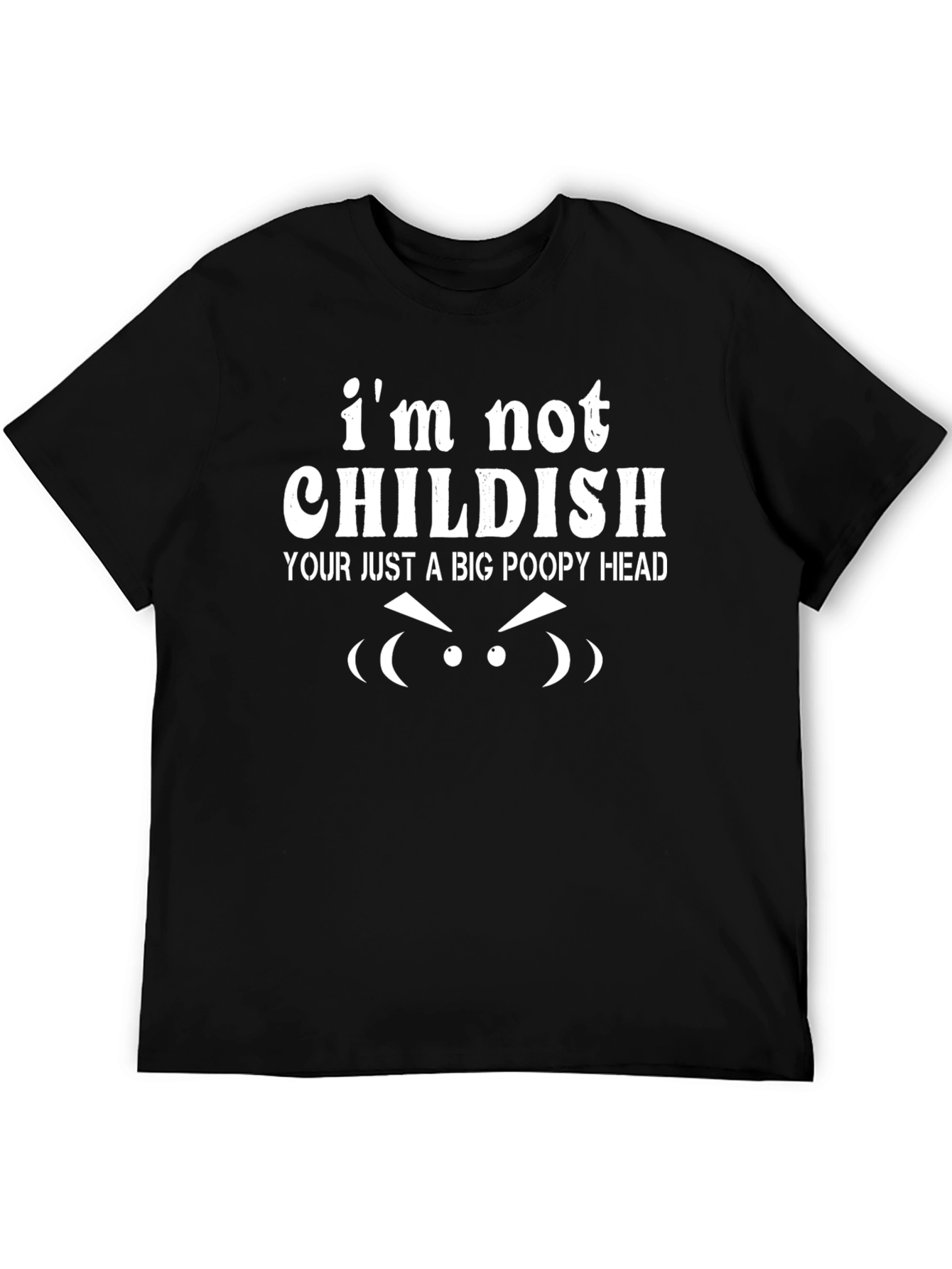 Black Funny "I'm Not Childish" Graphic Tee - Adult Humor Shirt view 5