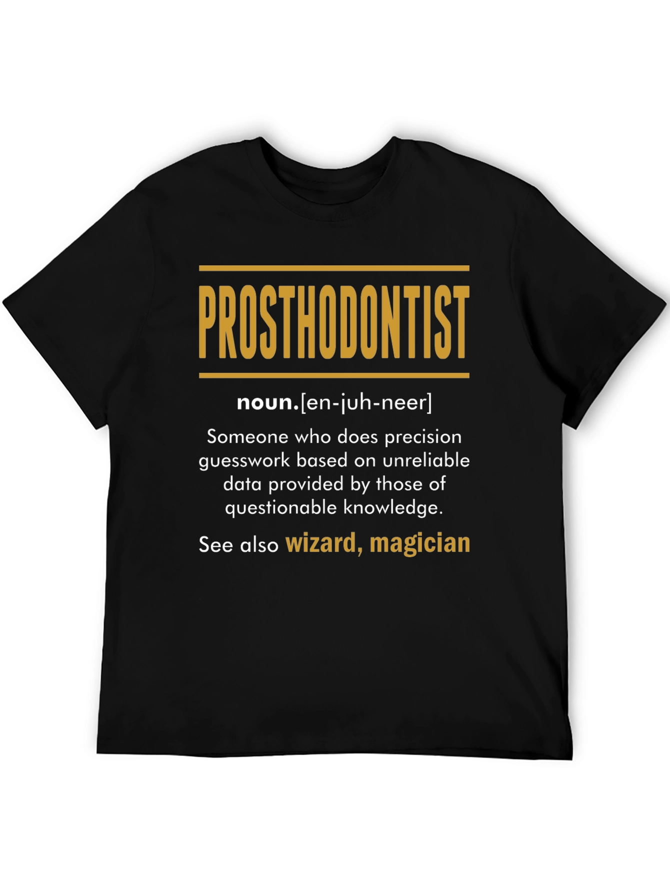 Black Prosthodontist Definition T-Shirt: Wizard, Magician view 5