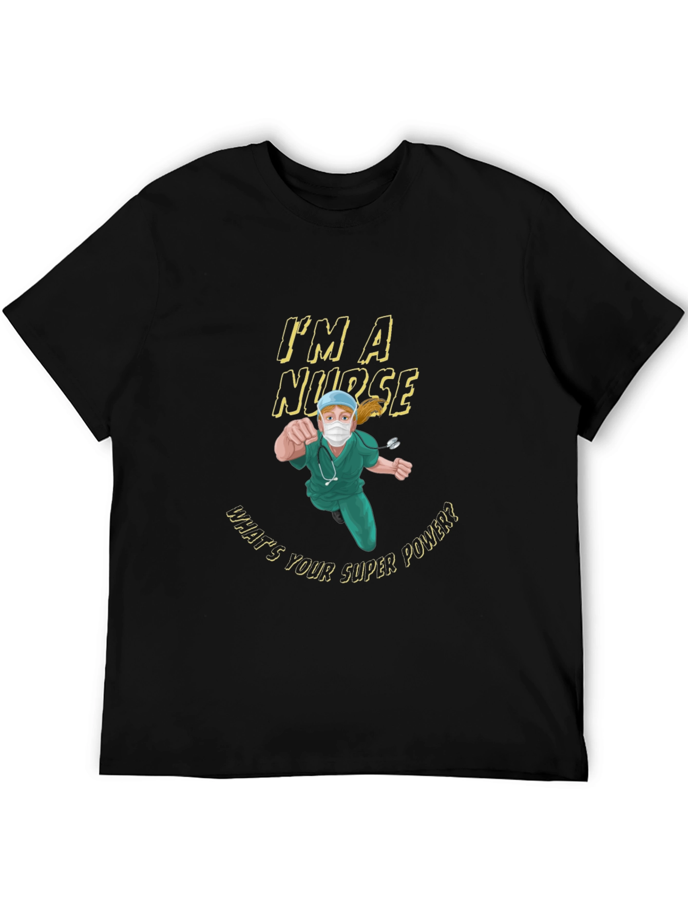 Black I'm a Nurse What's Your Superpower T-Shirt view 5