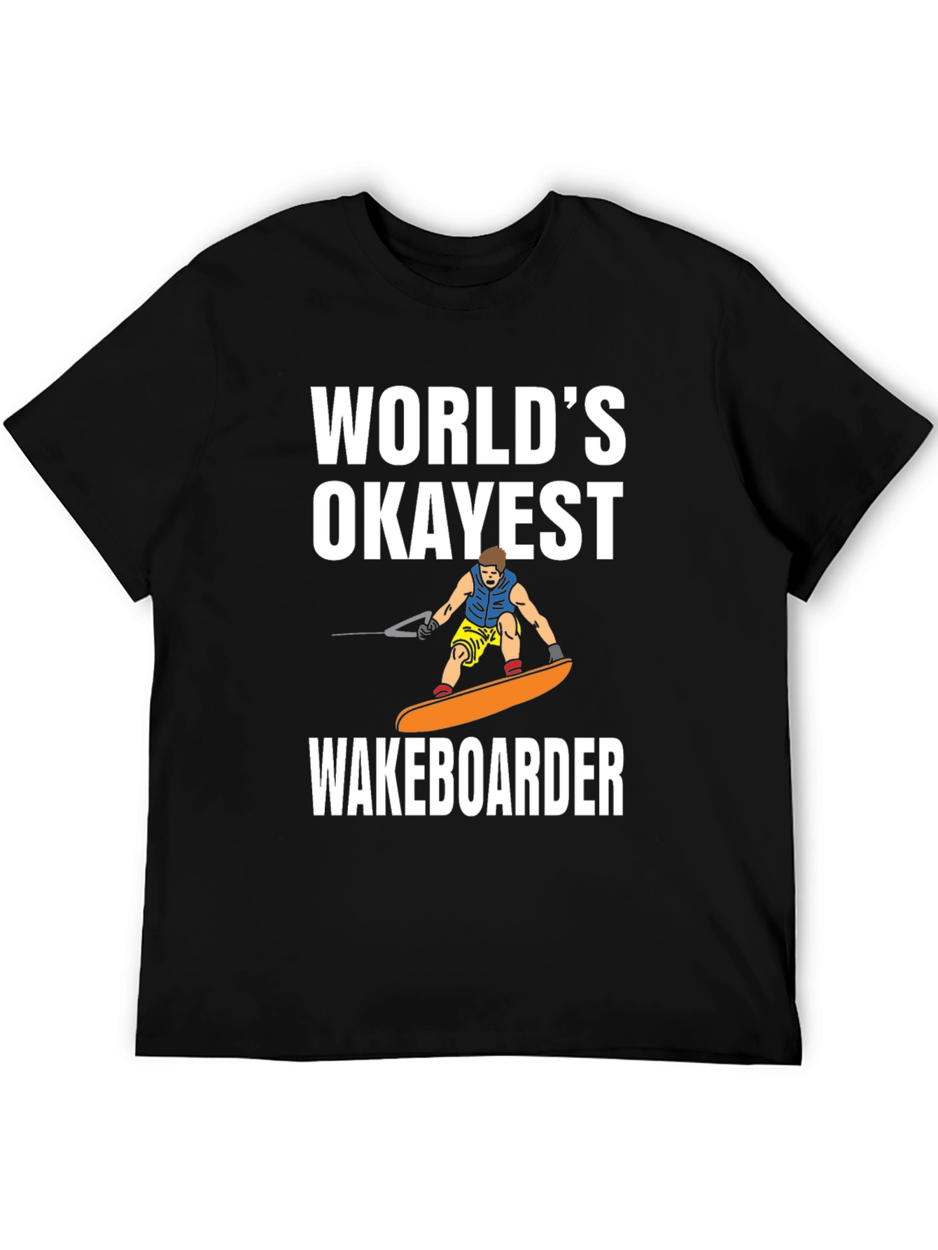 Black World's Okayest Wakeboarder Black T-Shirt view 5