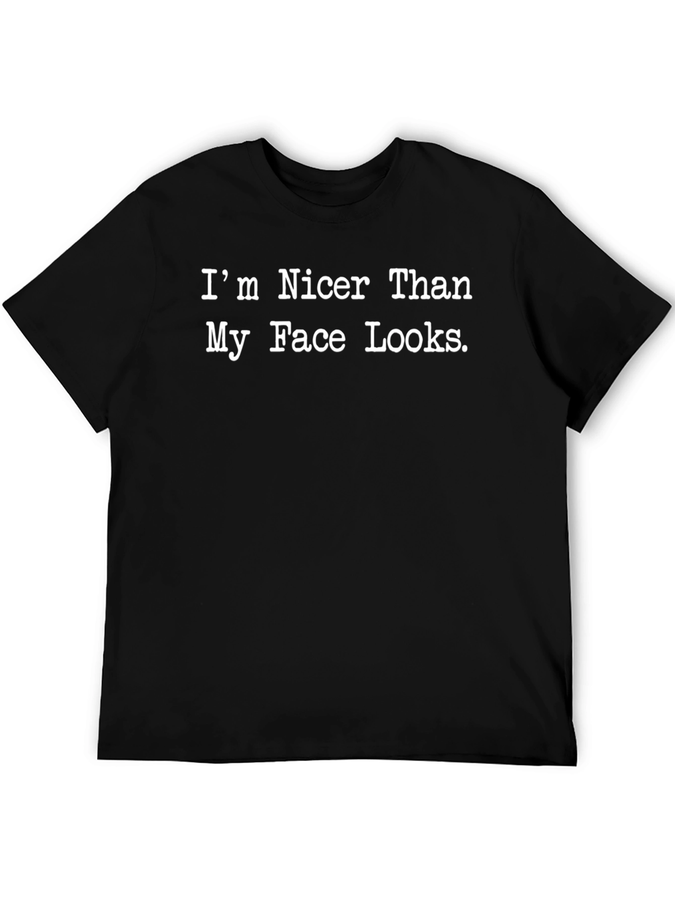 Black Funny Graphic Tee: I'm Nicer Than My Face Looks view 5