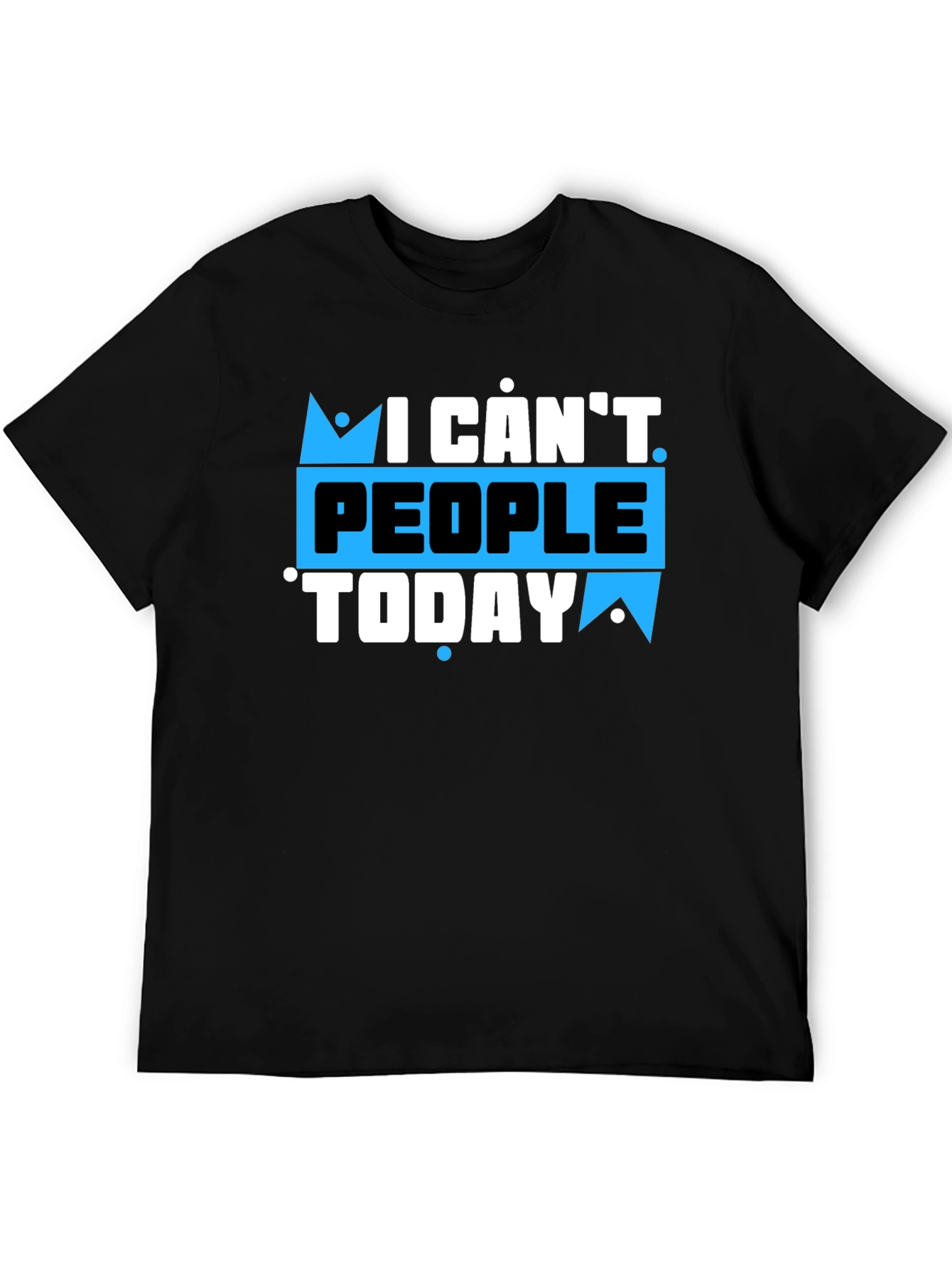 Black I Can't People Today Graphic T-Shirt view 5