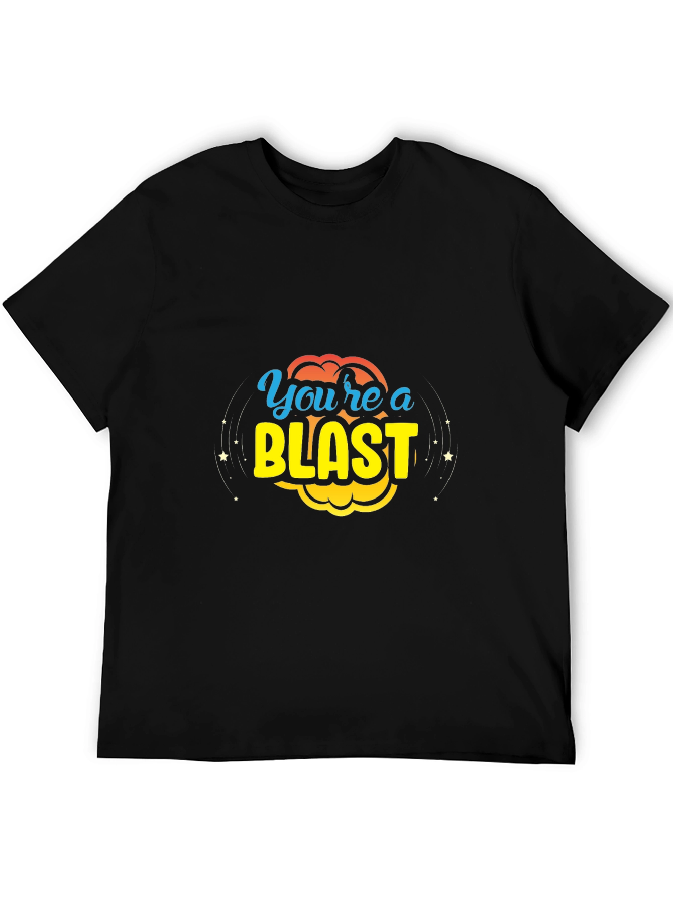 Black You're a Blast T-Shirt view 5