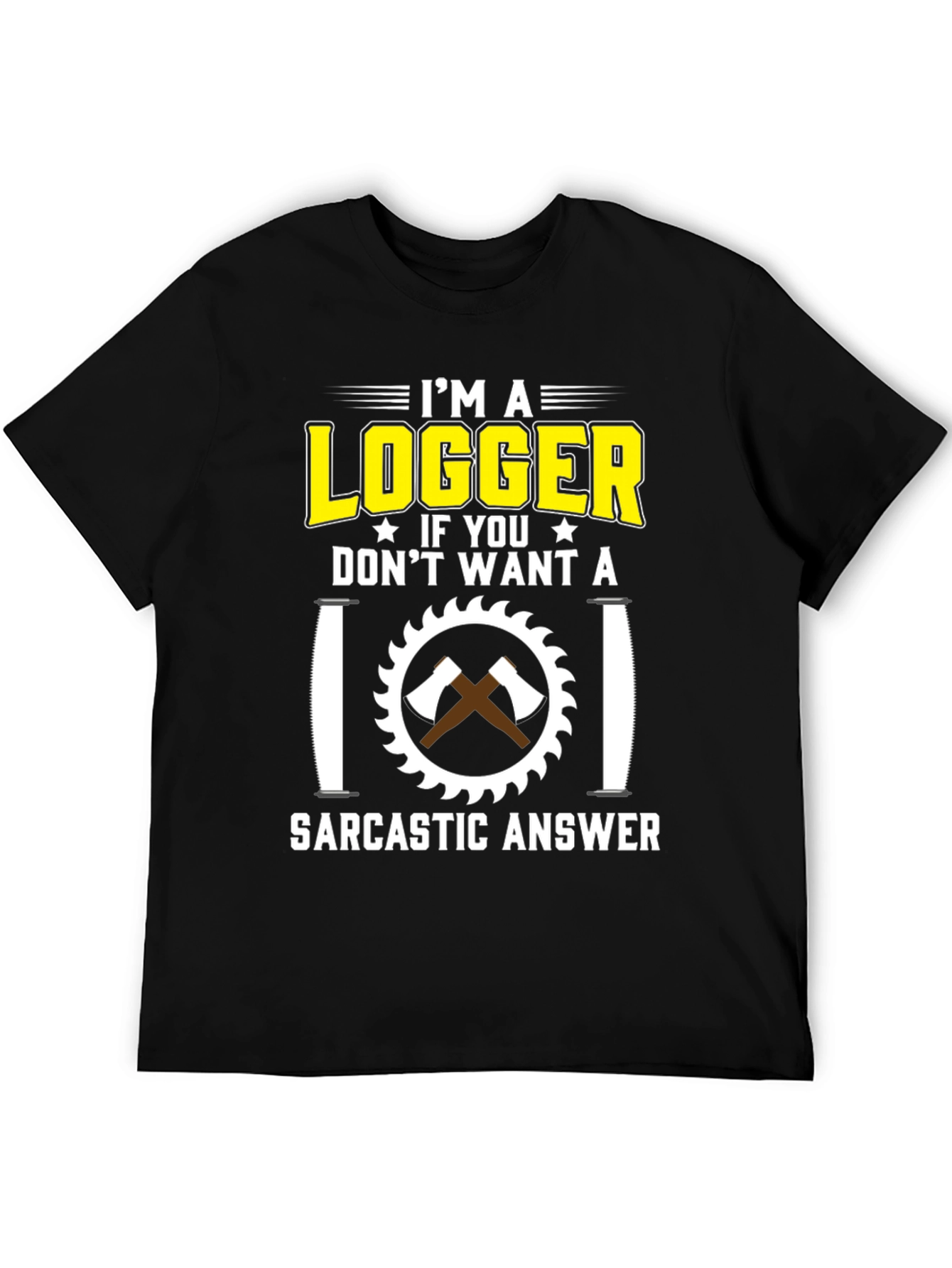 Black Logger Sarcastic Answer T-Shirt view 5