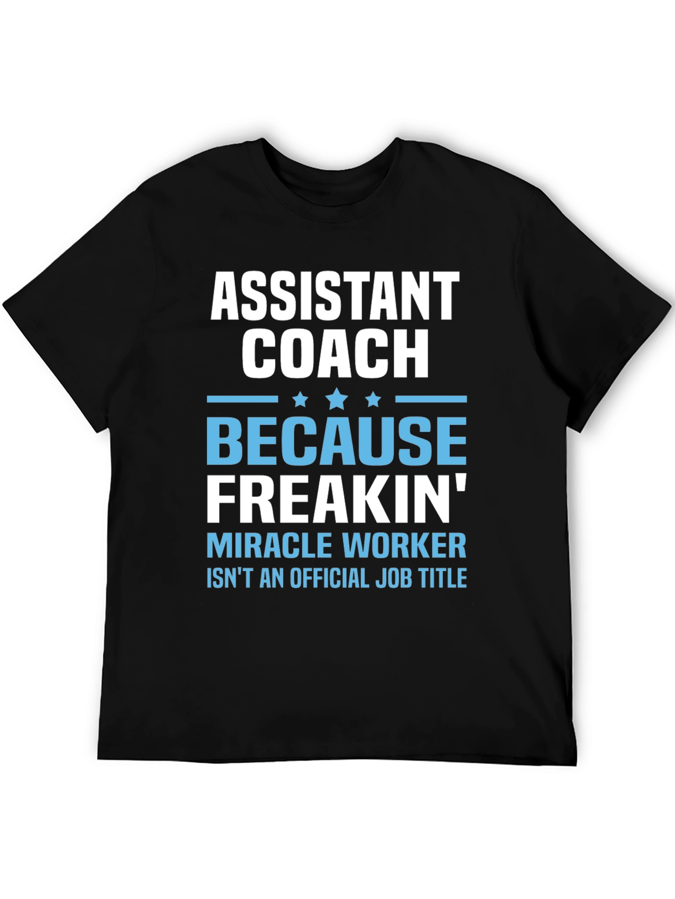 Black Assistant Coach Miracle Worker T-Shirt view 5