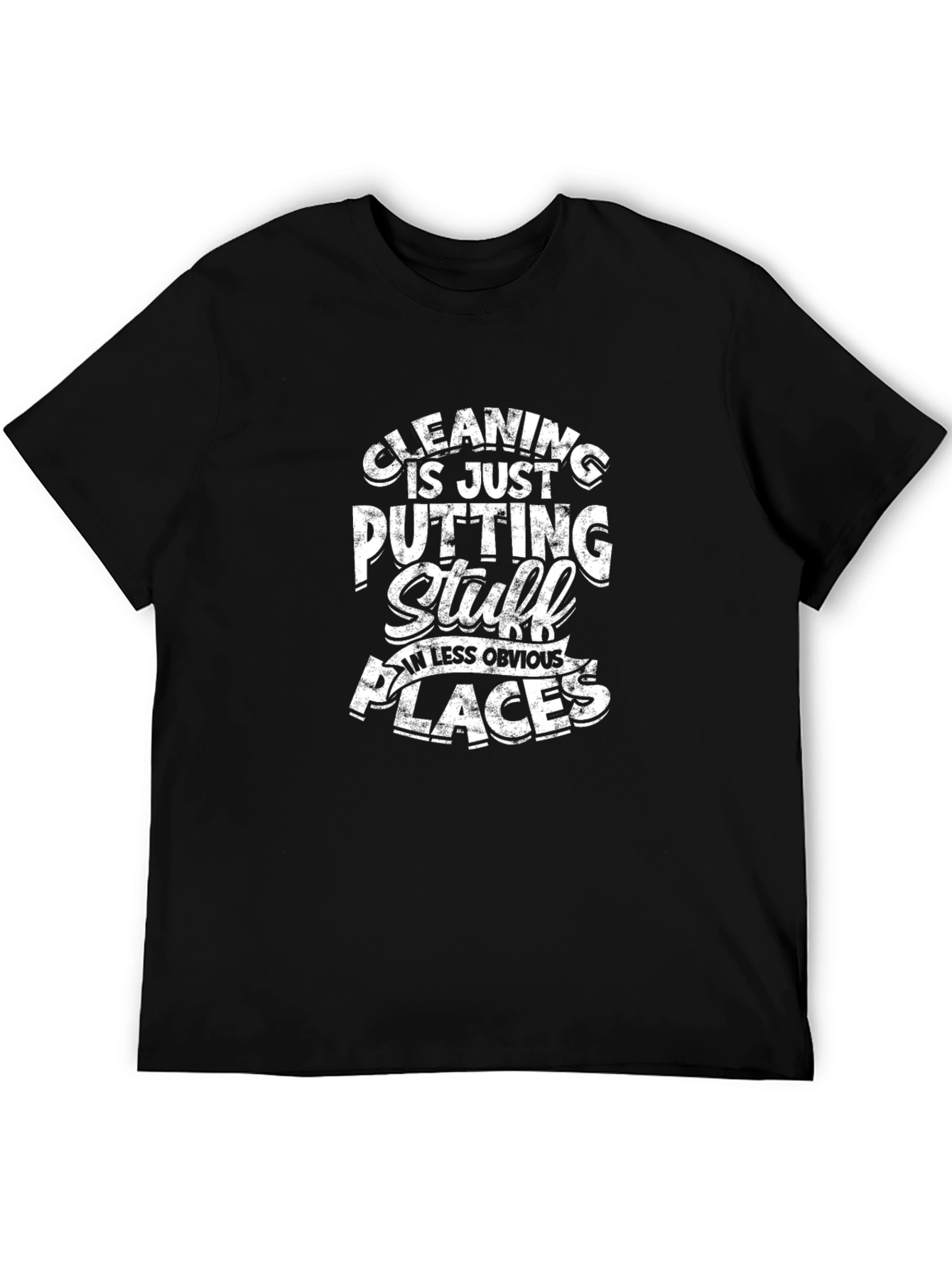 Black Cleaning Is Just Putting Stuff T-Shirt view 5
