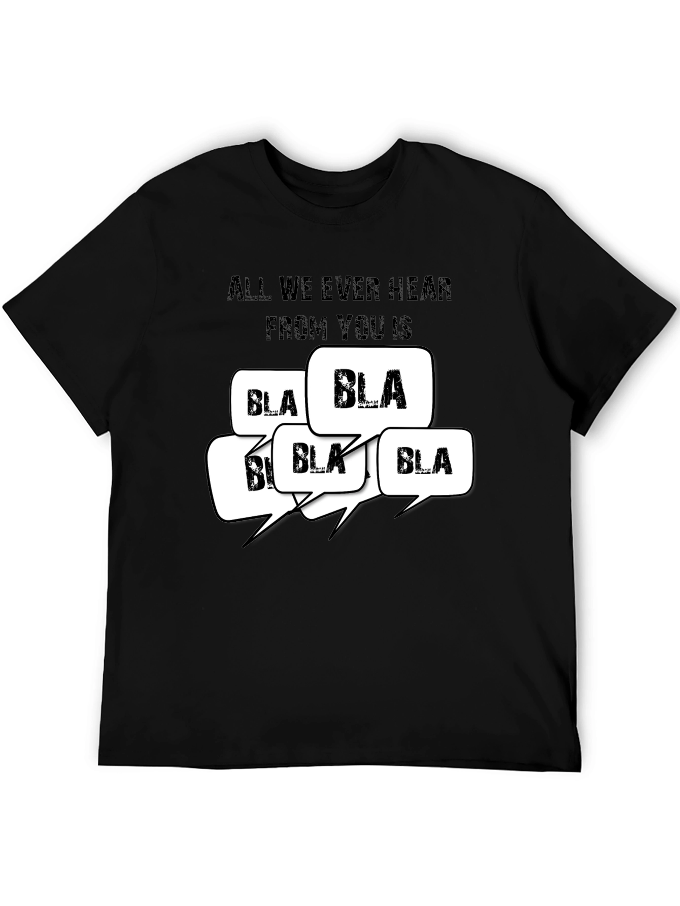 Black All I Hear is Bla Bla T-Shirt view 5