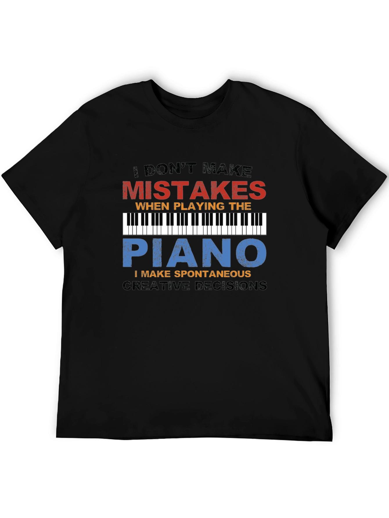 Black Piano Player T-Shirt: I Don't Make Mistakes Tee view 5
