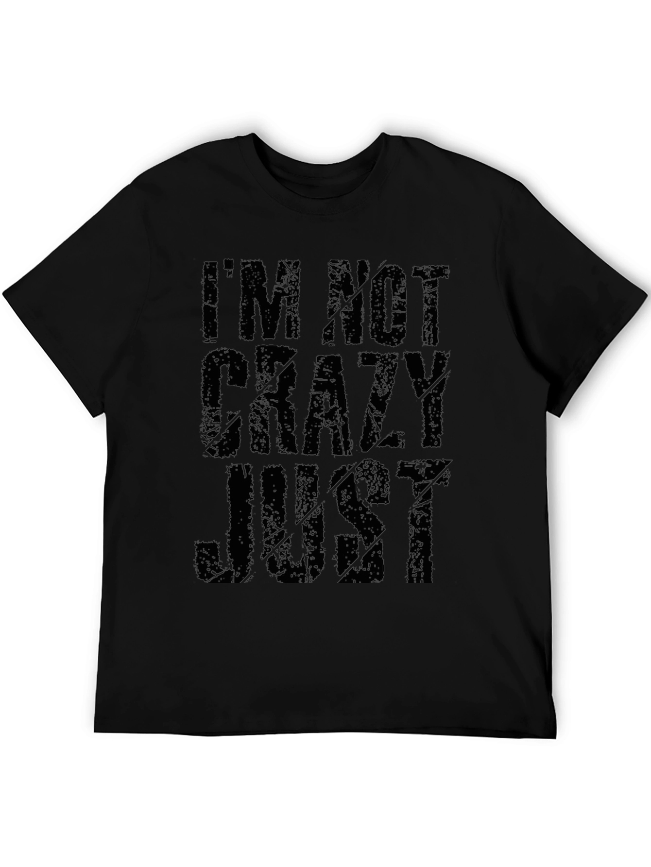 Black I'm Not Crazy Just Graphic T-Shirt - Black view 5